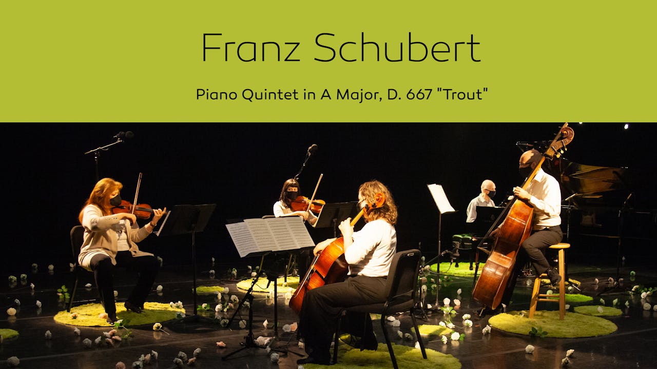 Franz Schubert: Piano Quintet in A Major, "Trout"