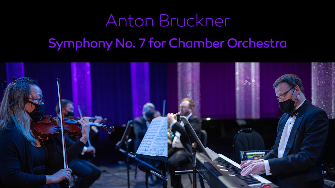 Bruckner: Symphony No. 7 for Chamber Orchestra