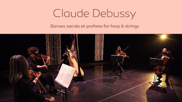 Claude Debussy: Danses sacrée et profane for harp & strings