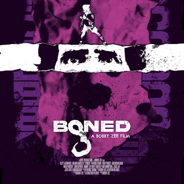 BONED: A Bobby Zee Film