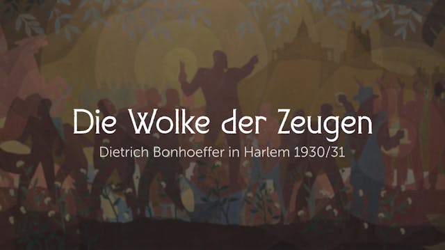 Die Wolke der Zeugen, Bonhoeffer in Harlem