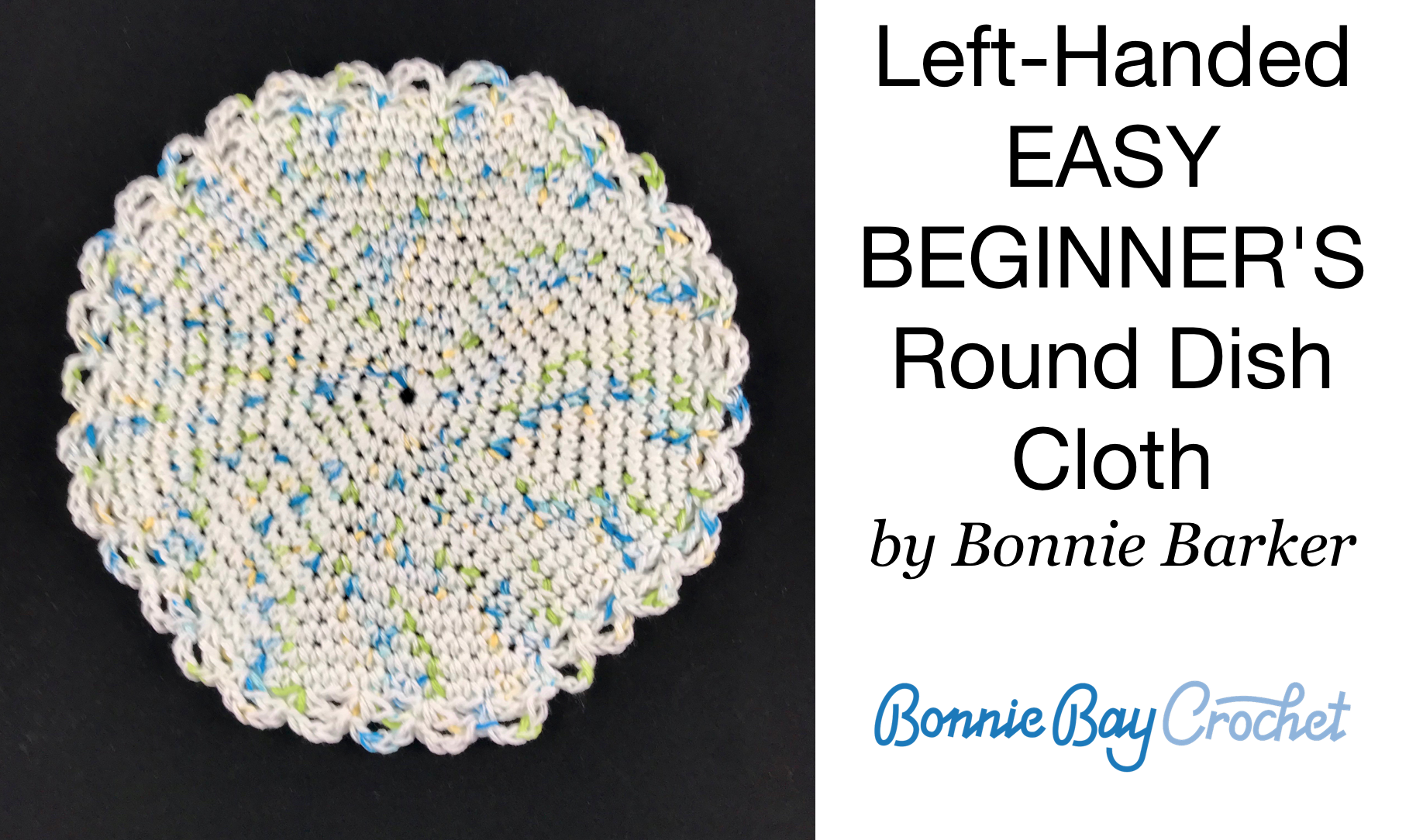 Left-Handed EASY BEGINNER Round Dish Cloth