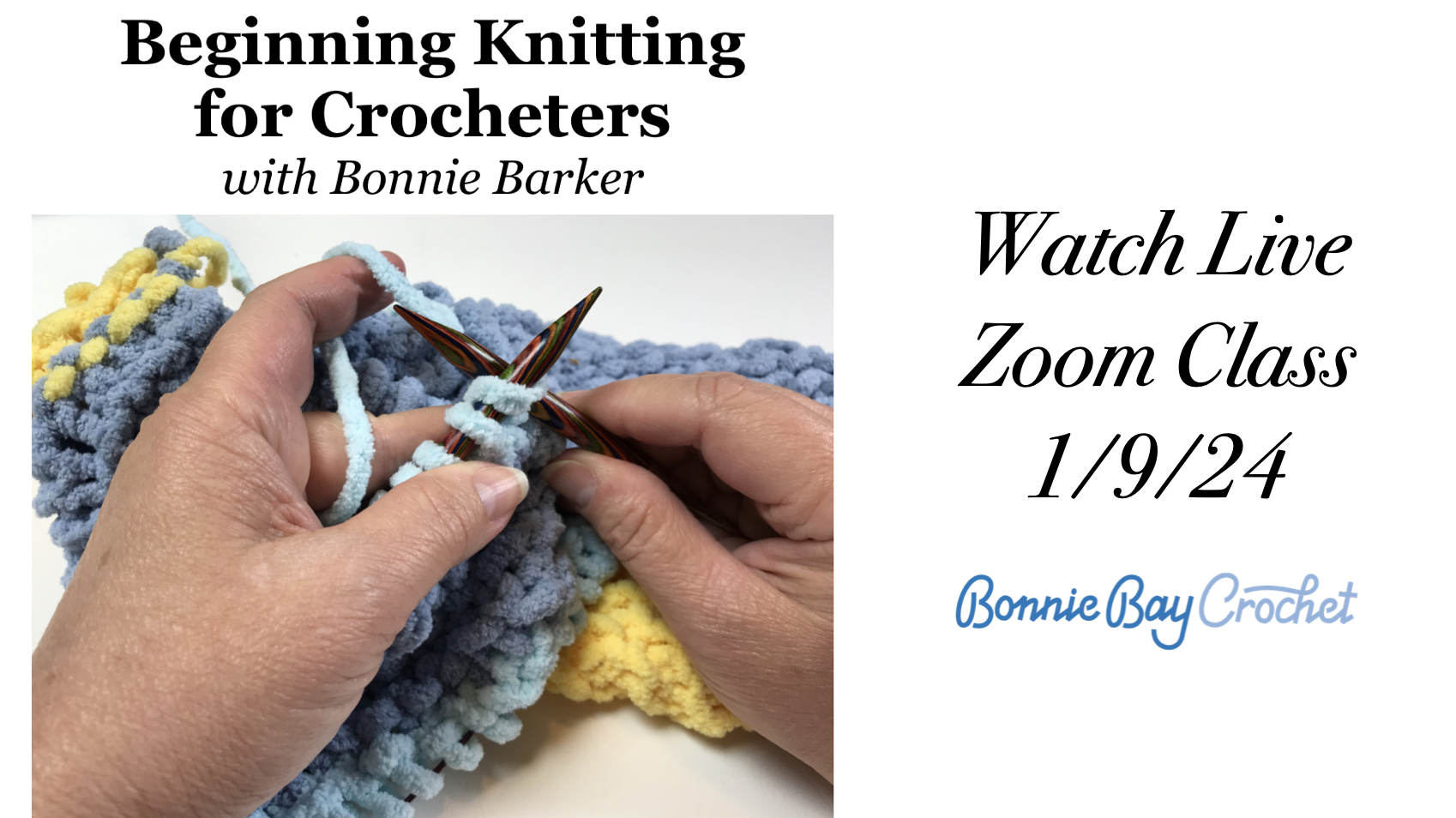 Beginning Knitting for Crocheters, Watch Zoom Class Jan. 9, 2024