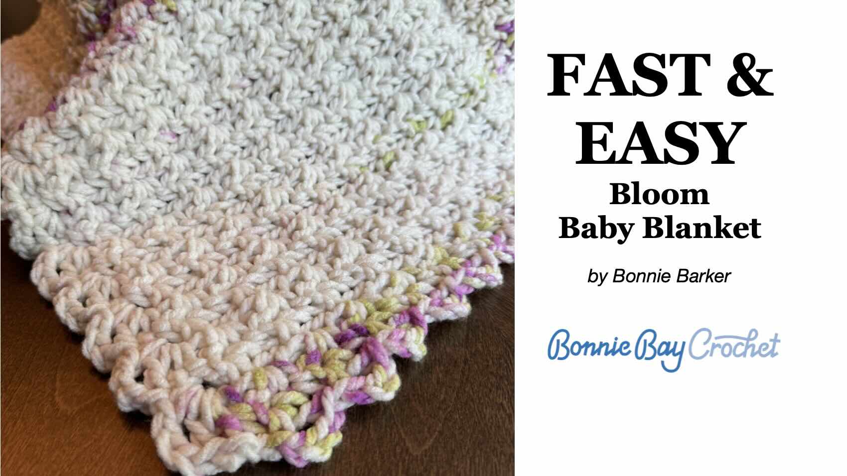 FAST & EASY Bloom Baby Blanket