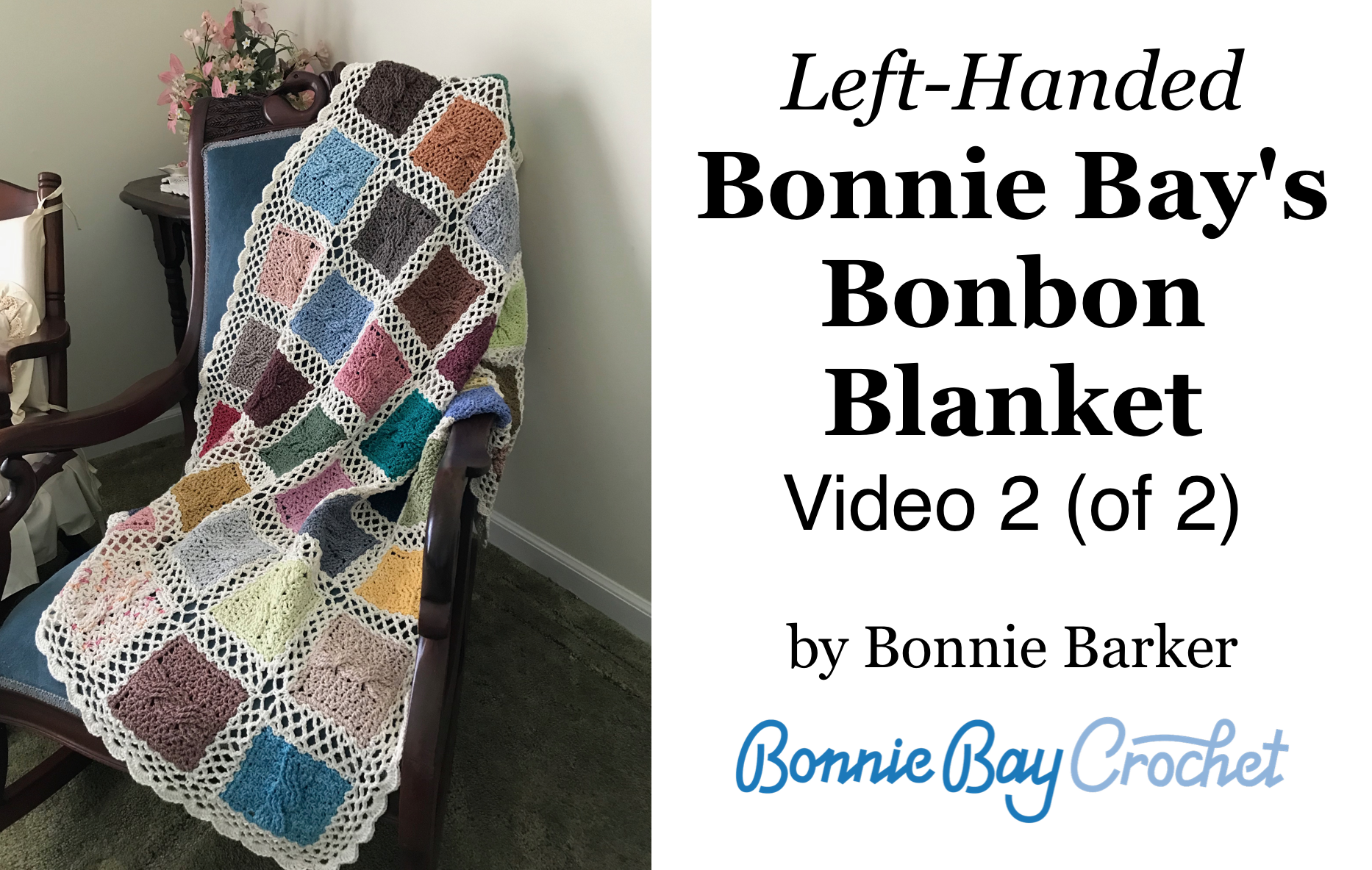Left-Handed Bonnie Bay's Bonbon Blanket (2 of 2)