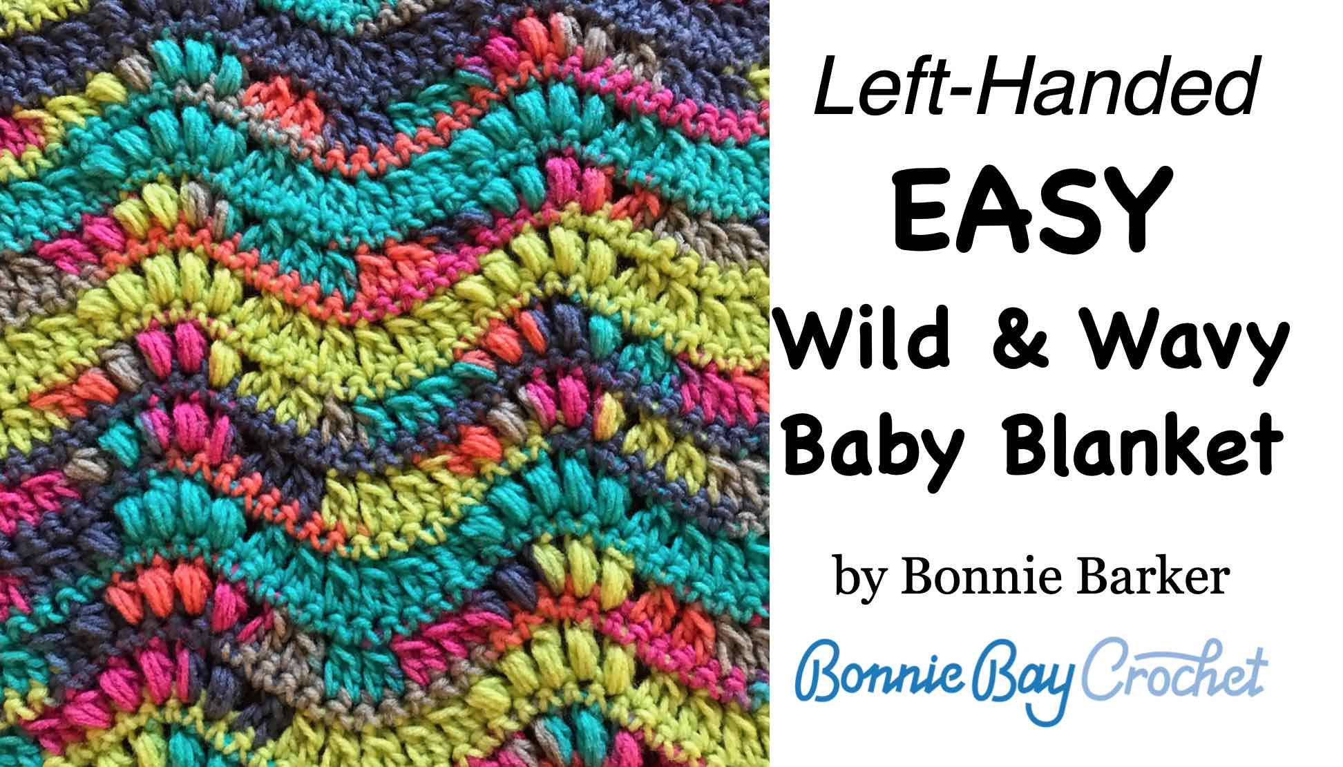 Left-Handed EASY Wild & Wavy Baby Blanket