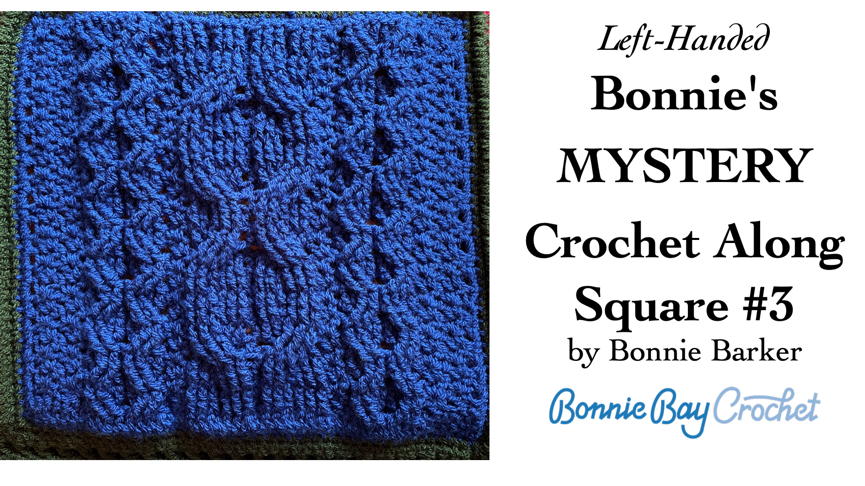 Left-Handed Bonnie's Mystery CAL Video #3