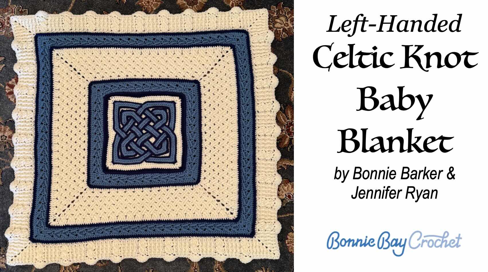 Left-Handed Version: Celtic Knot Baby Blanket