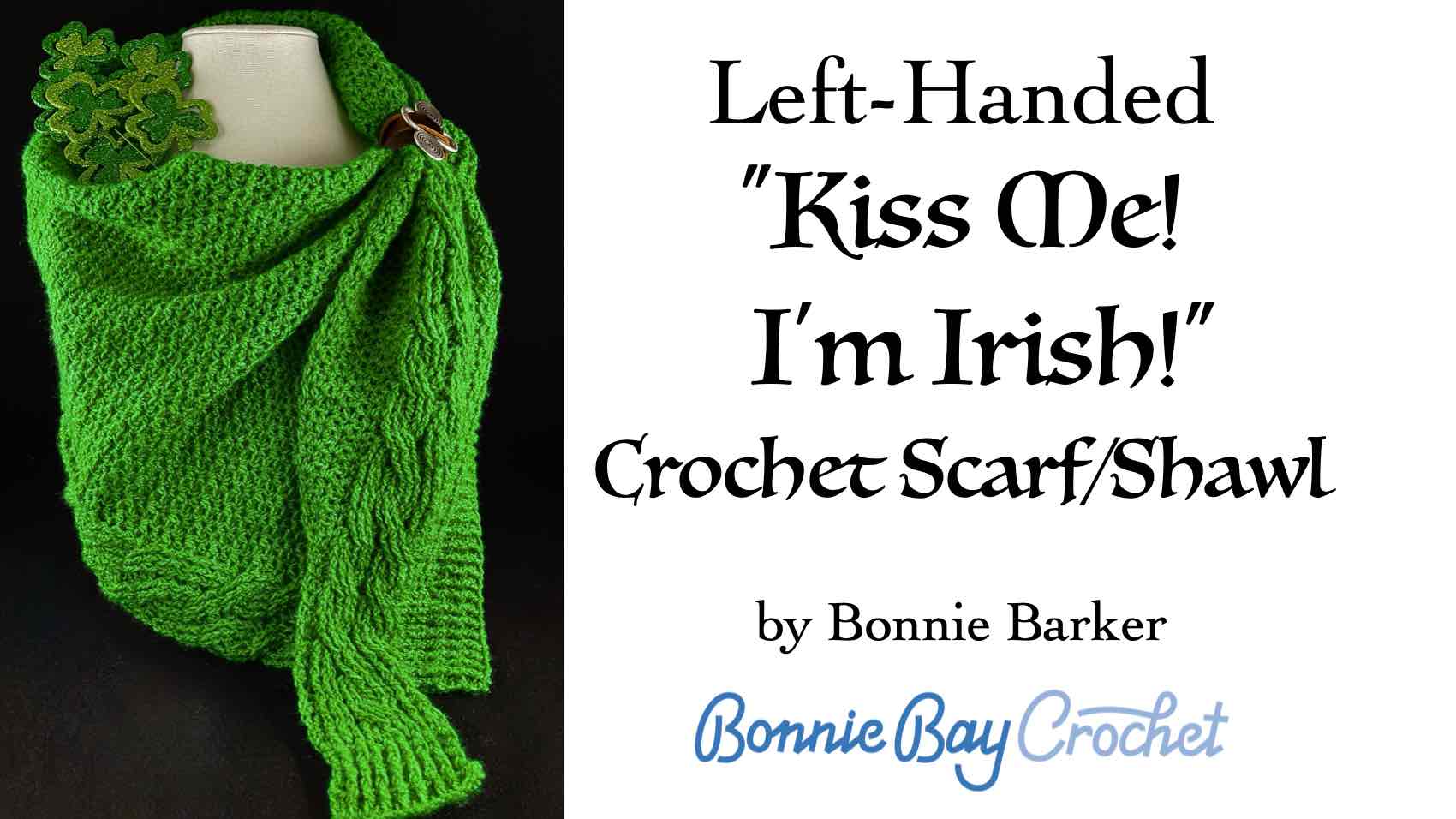 Left-Handed Kiss Me I'm Irish Scarf-Shawl