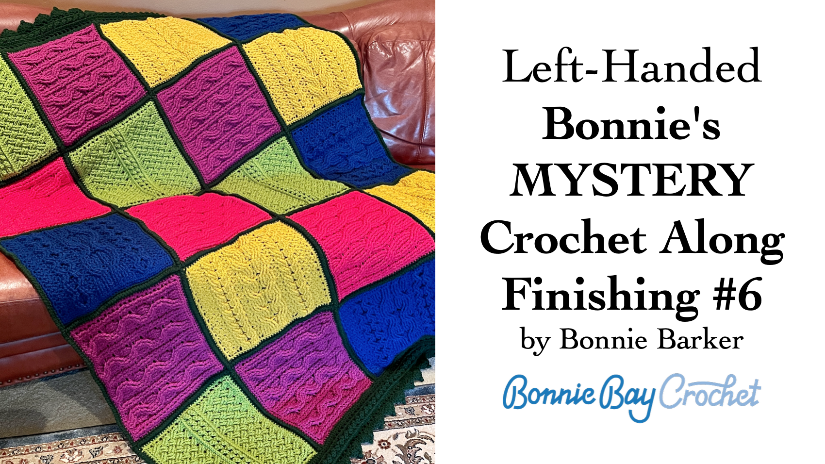 Left-Handed Bonnie's MYSTERY CAL Video #6: Finishing