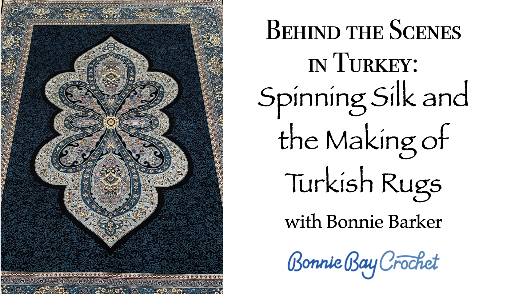 Spinning Silk and the Making of Turkish Rugs