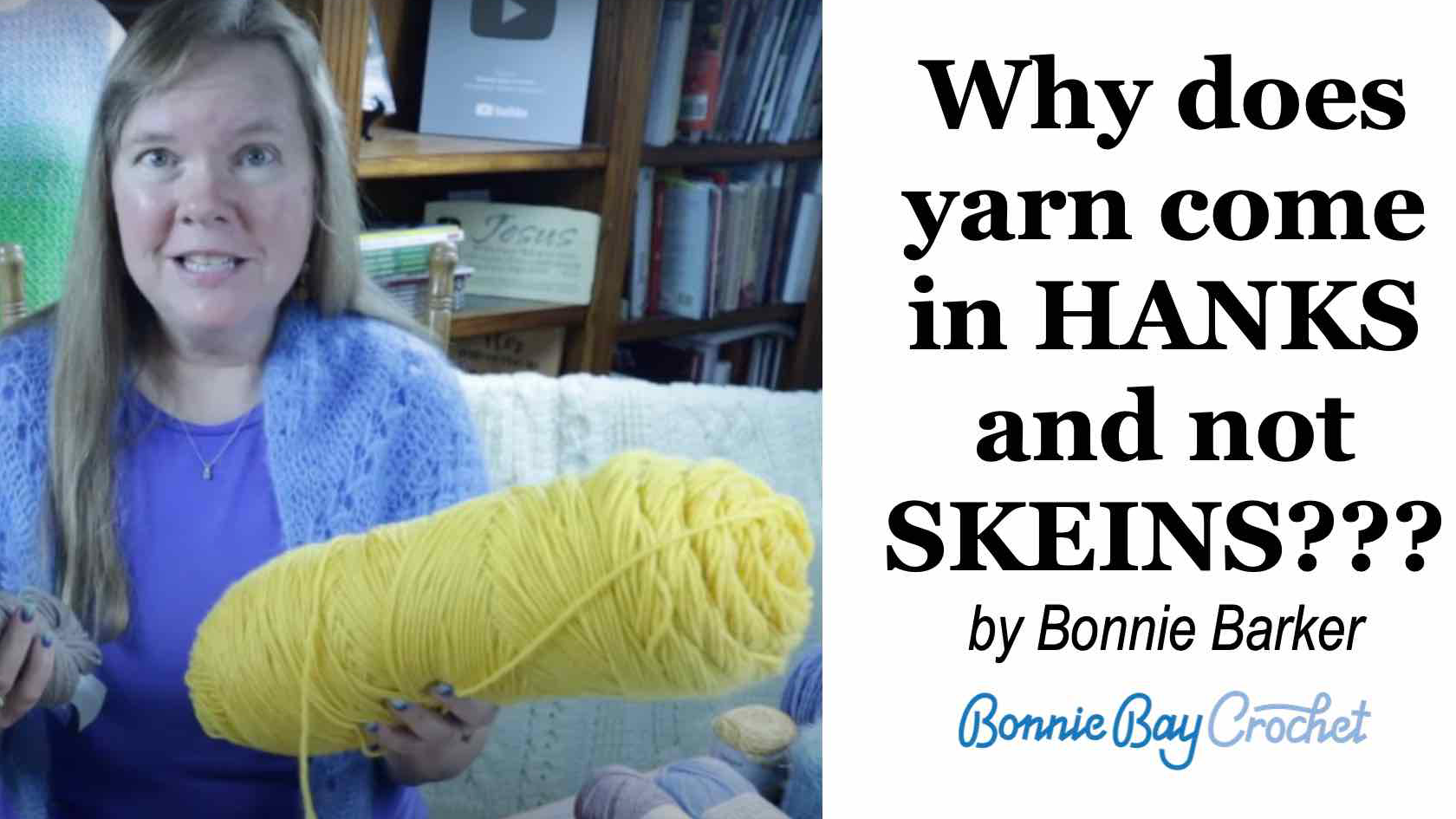 Why does yarn come in HANKS and not SKEINS???