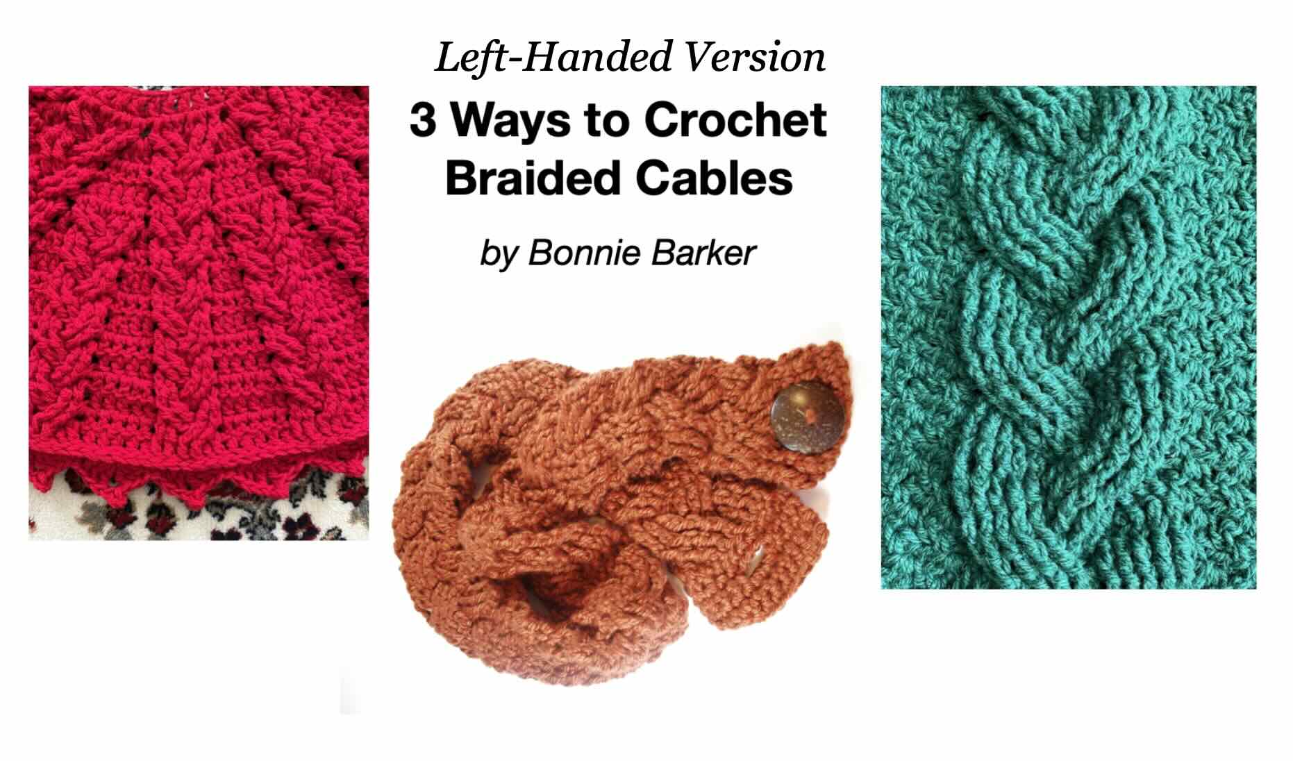 Left-Handed 3 Ways to Crochet the Braided Cable