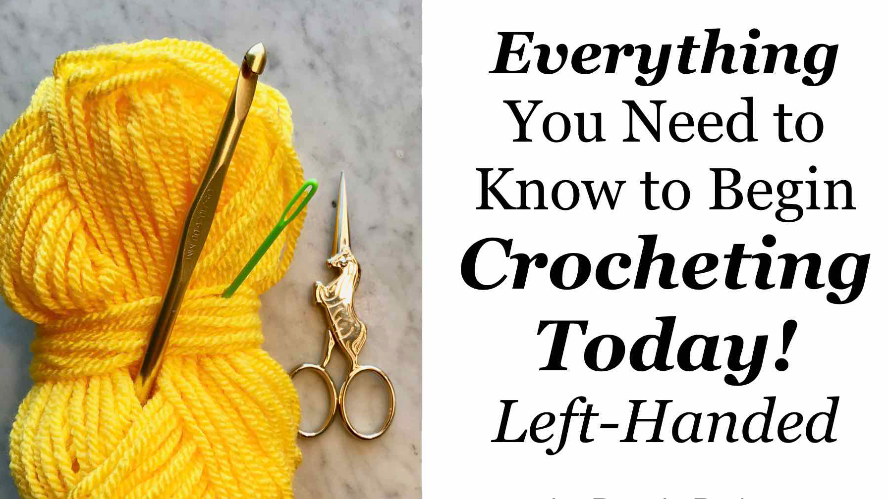Left-Handed EVERYTHING You Need to Know to Begin Crocheting