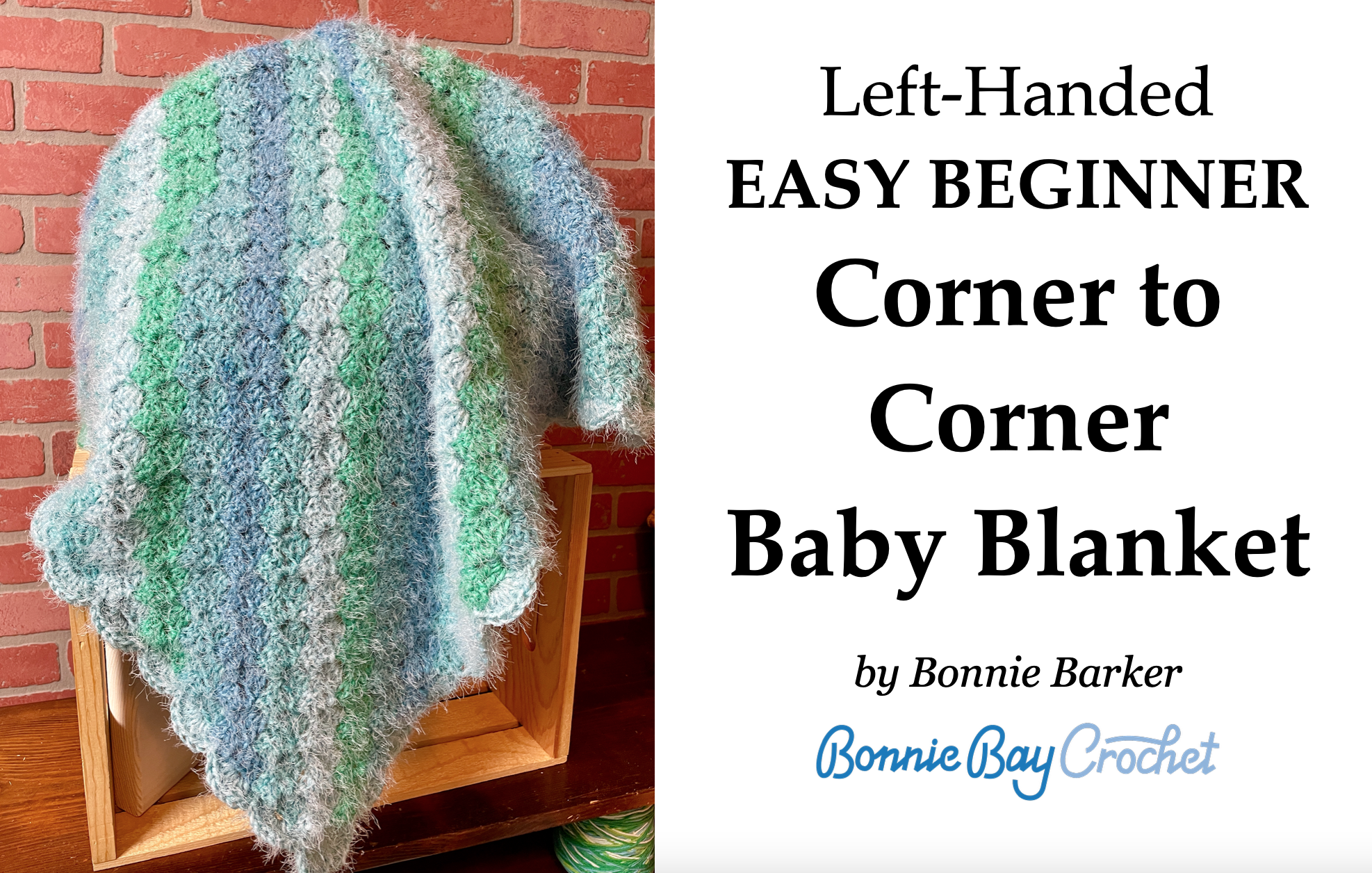 Left-Handed EASY BEGINNER Corner to Corner Baby Blanket