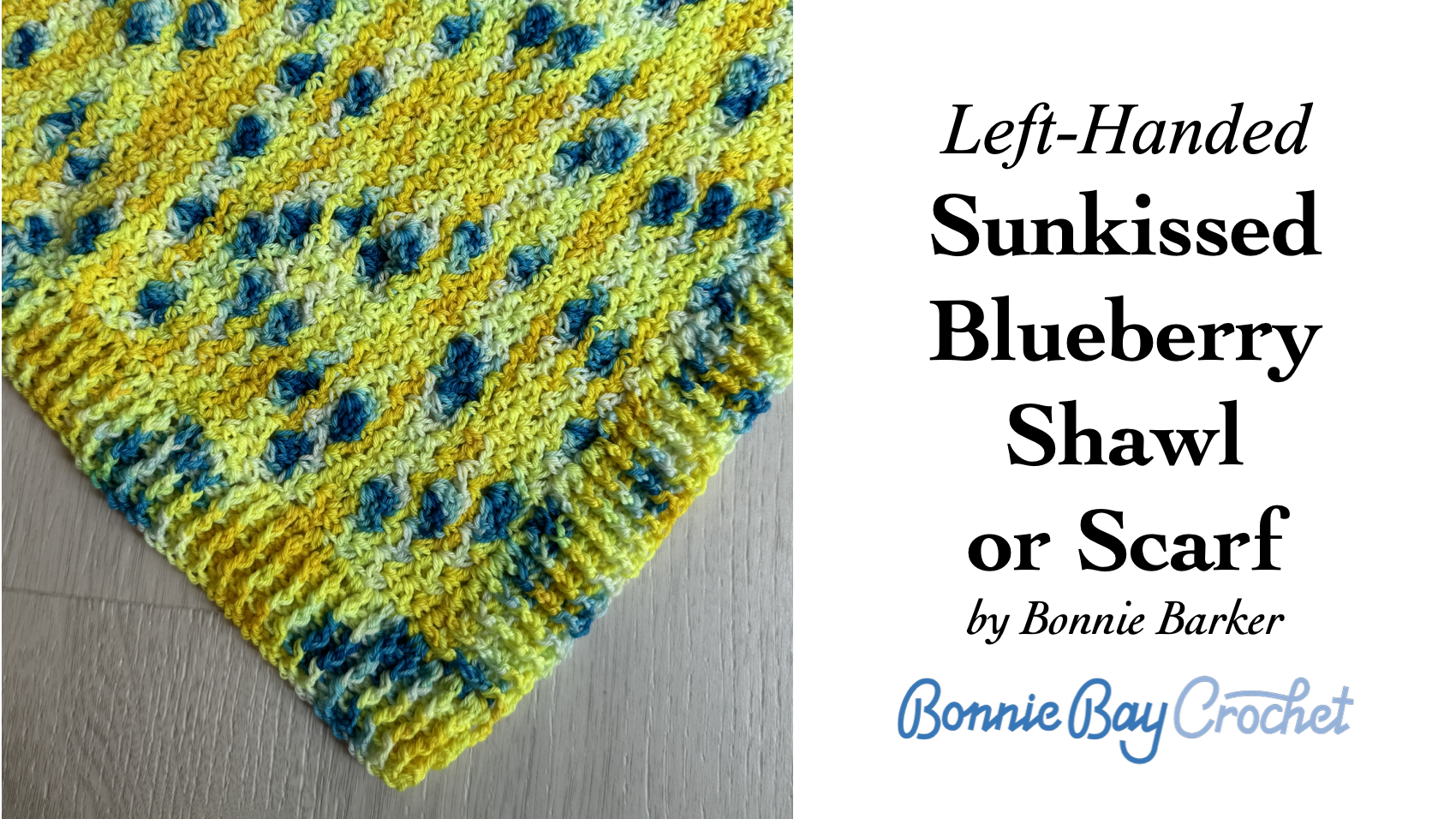 Left-Handed Sunkissed Blueberry Shawl or Scarf