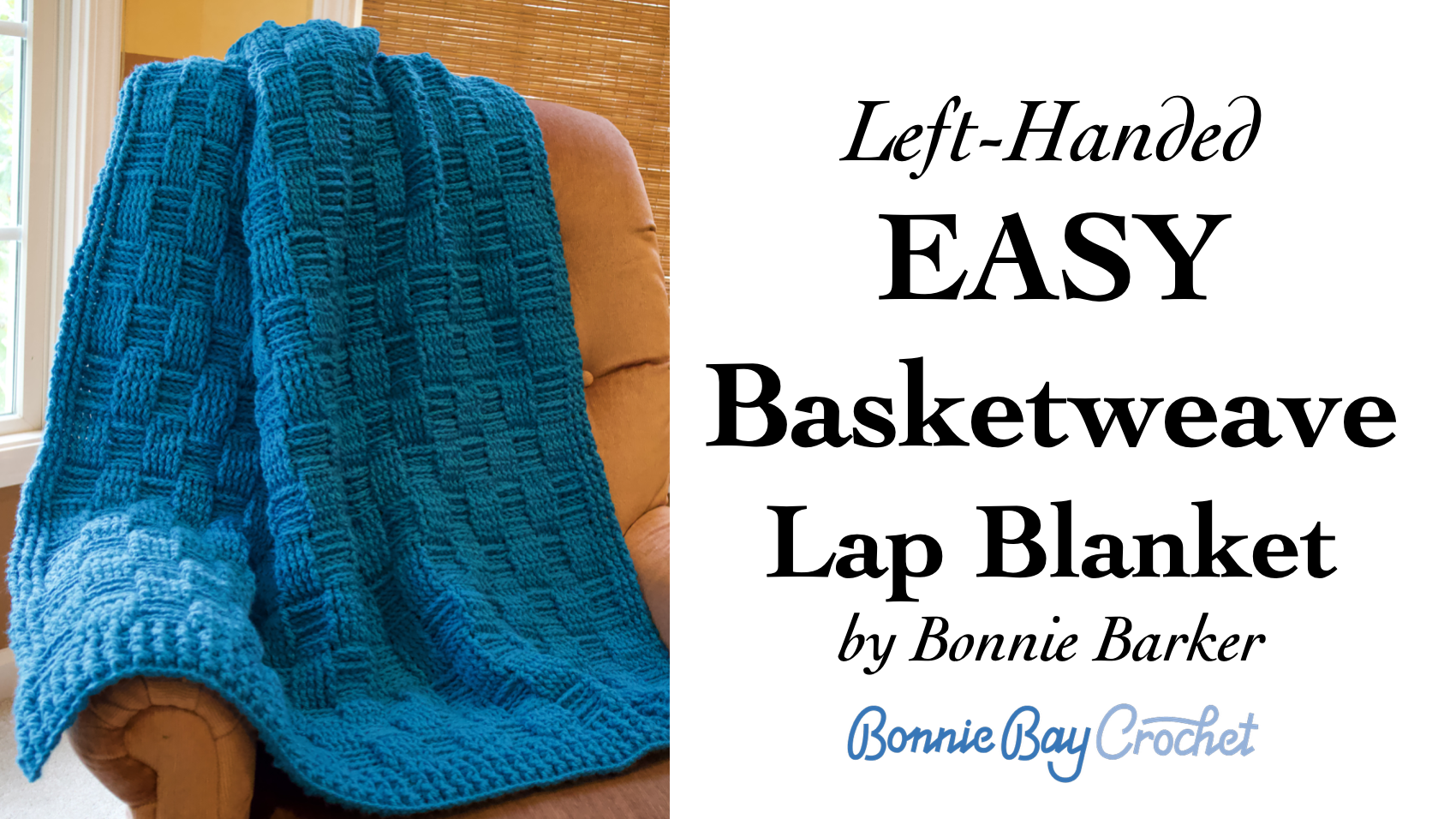 The Left-Handed EASY Basketweave Lap Blanket