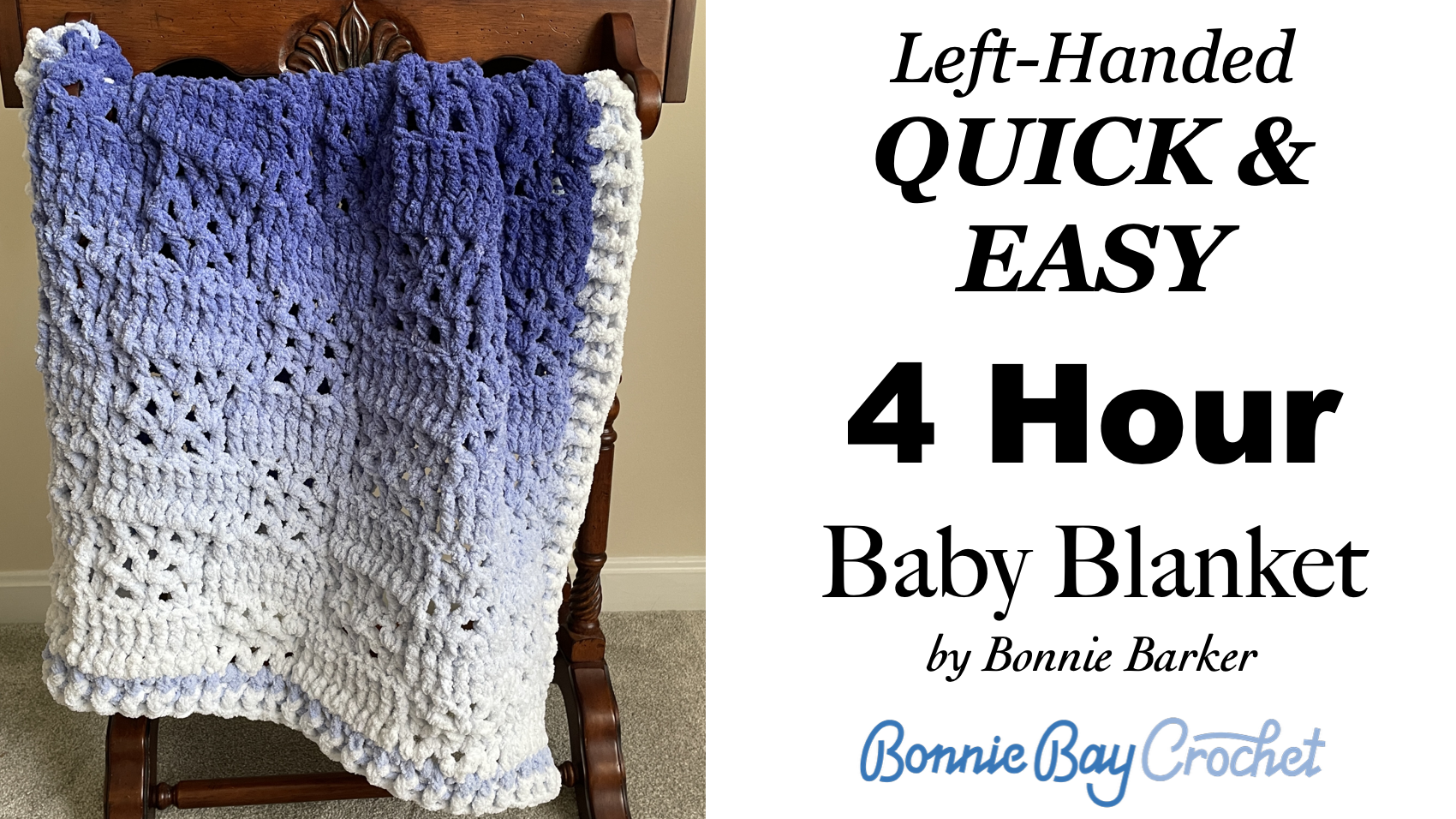 Left-Handed QUICK & EASY 4 Hour Baby Blanket