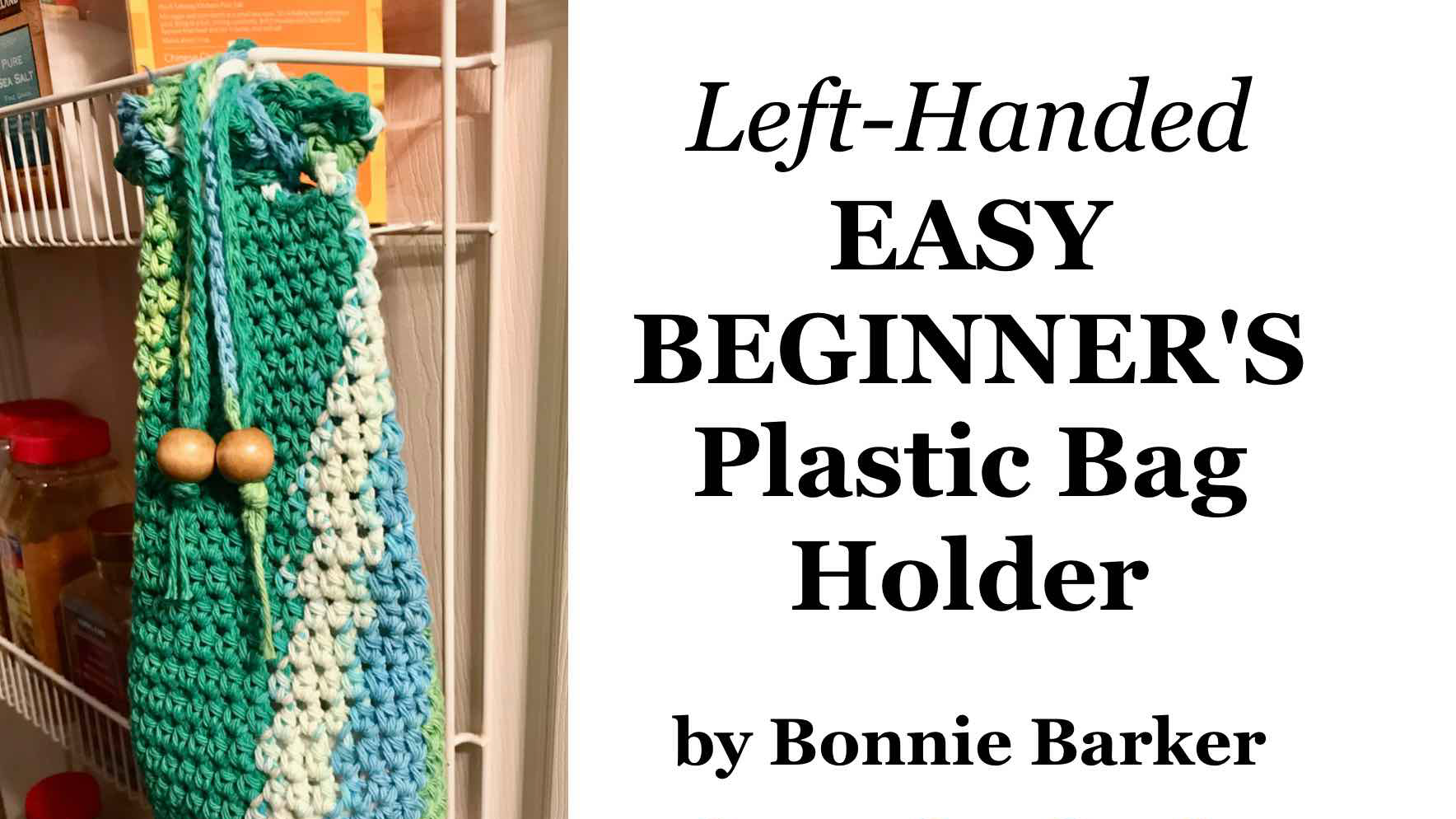 Left-Handed EASY BEGINNER Plastic Bag Holder