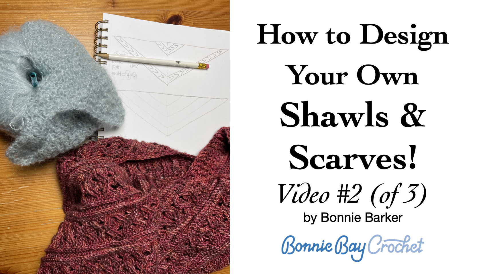 Designing Your Own Shawl or Scarf, Video #2