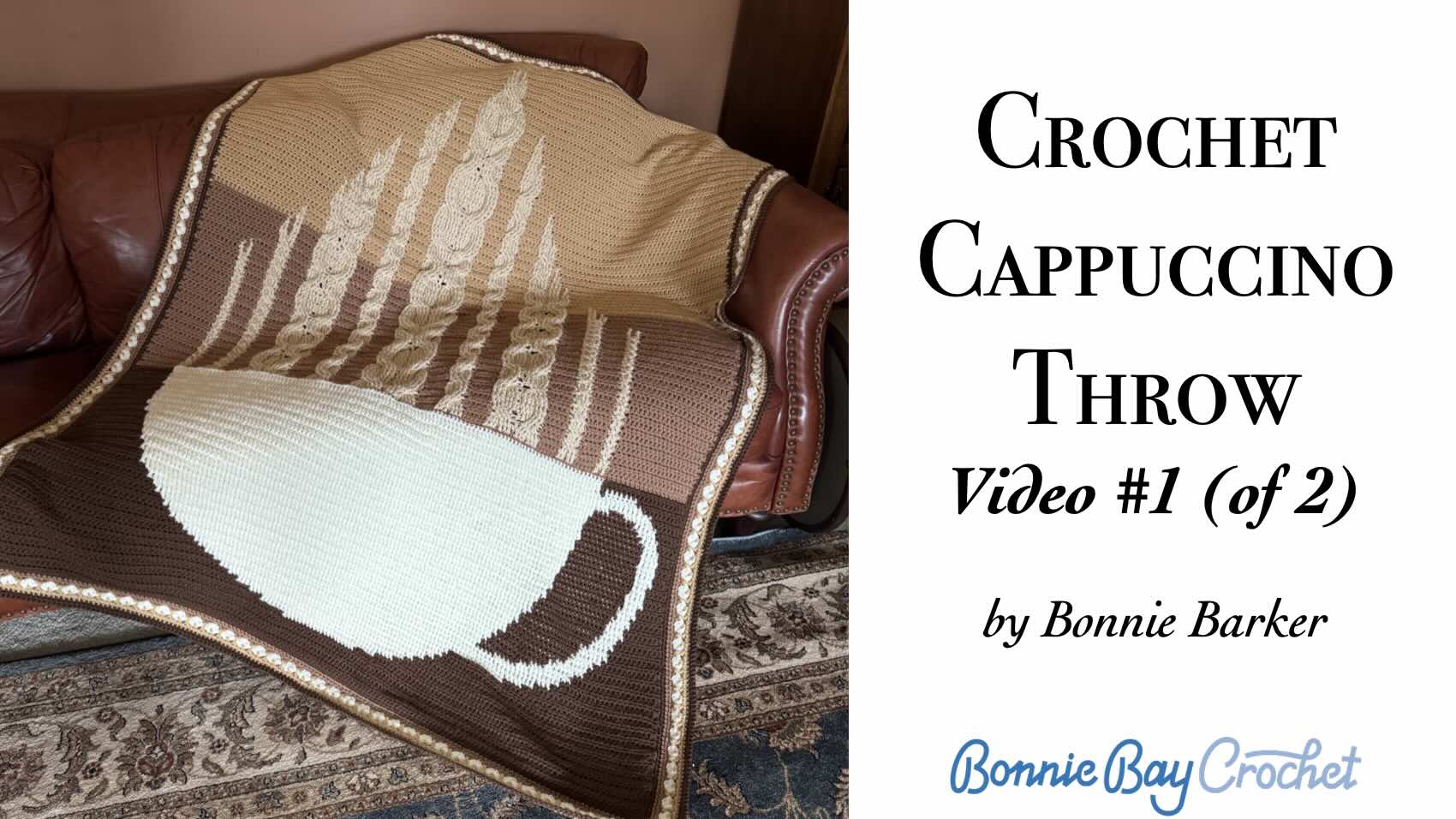 Crochet Cappuccino Throw, Video #1 (of 2)