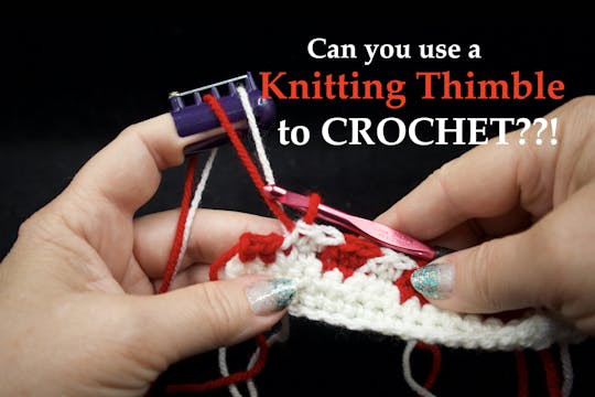 Can you use a KNITTING THIMBLE to CRO...