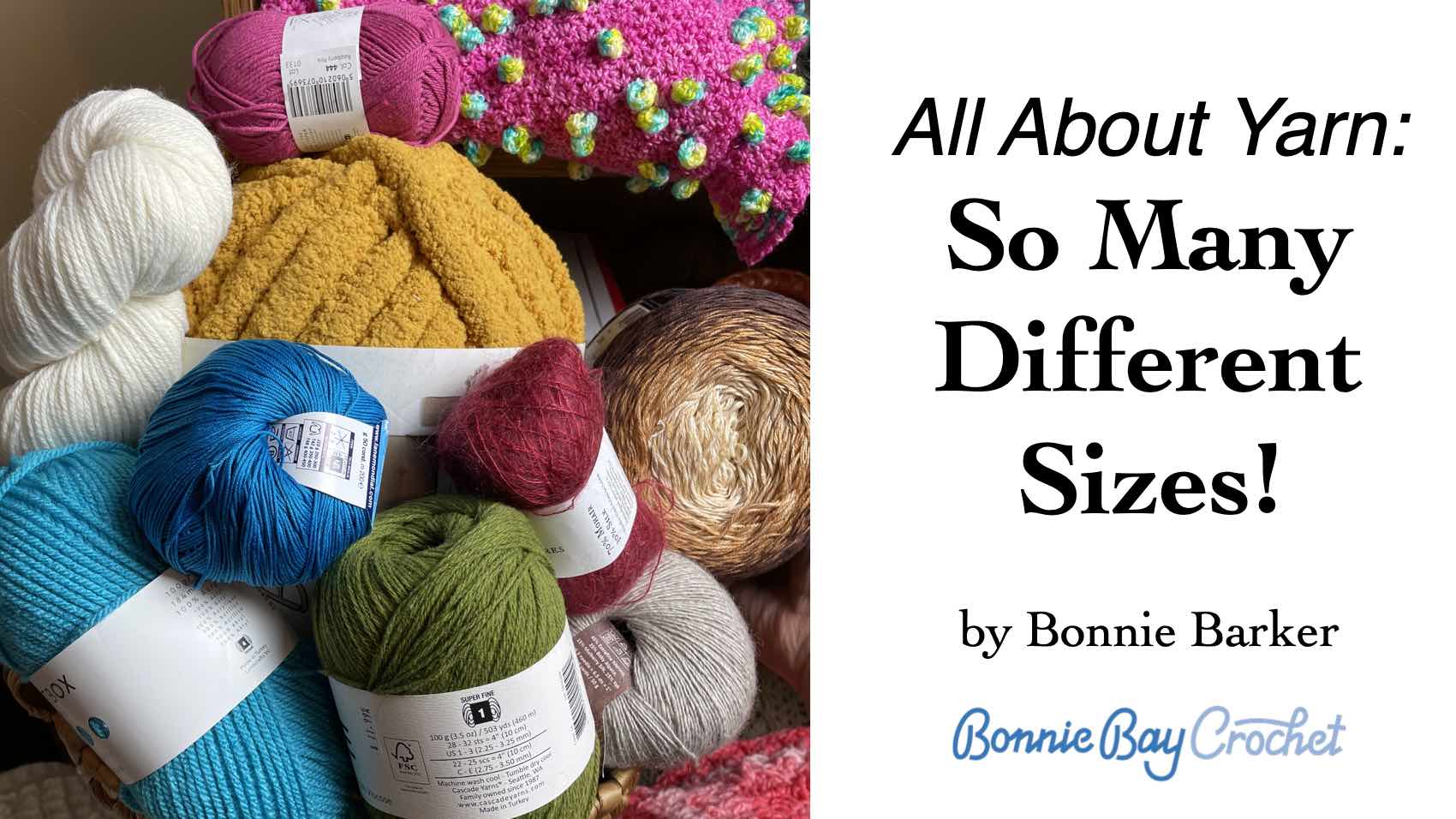 All About Yarn: So Many Different Sizes!