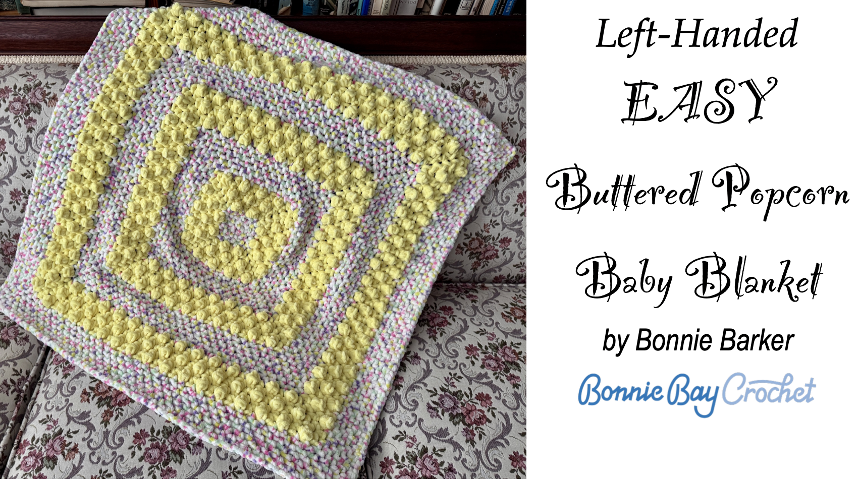 Left-Handed EASY Buttered Popcorn Baby Blanket