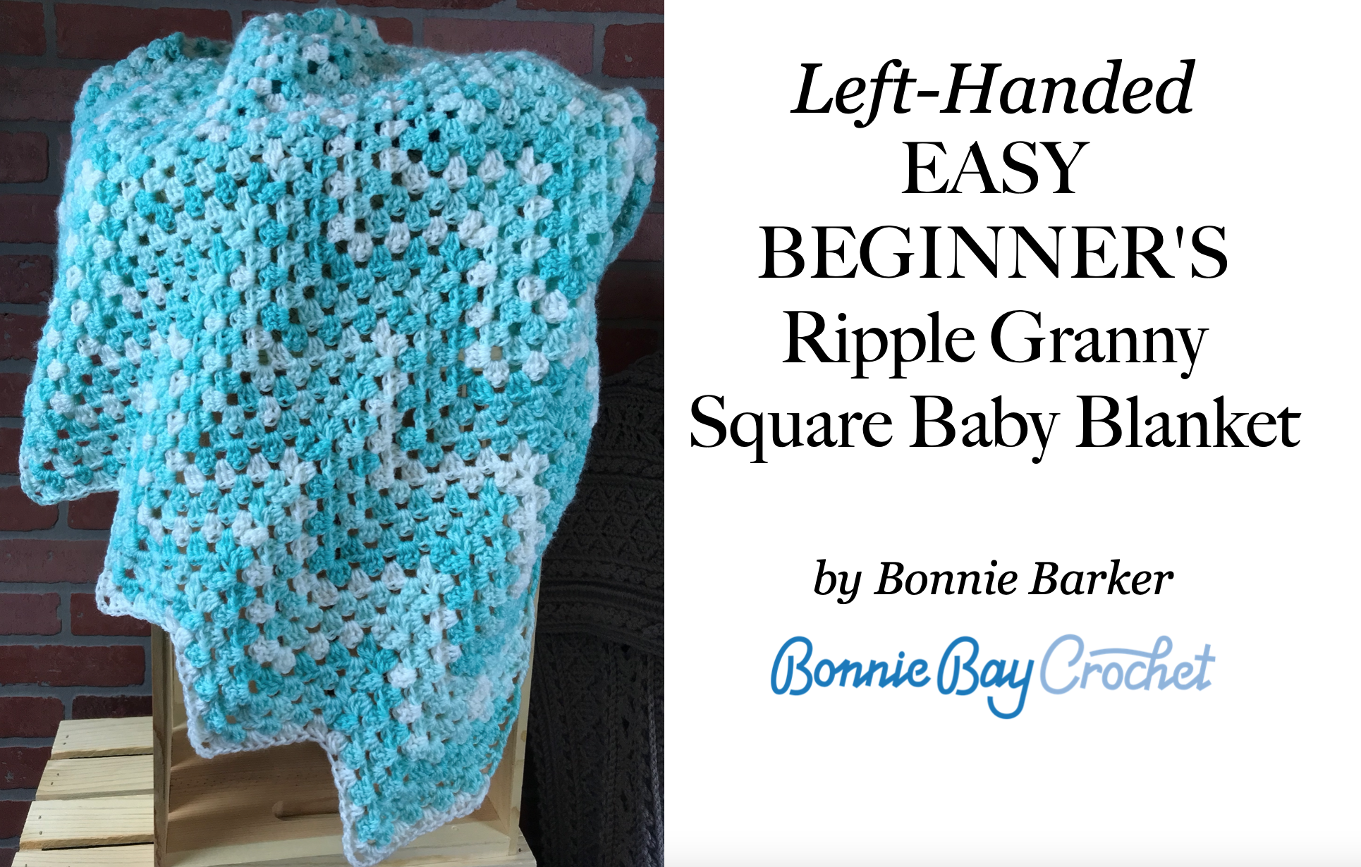 Left-Handed EASY BEGINNER Ripple Granny Square Baby Blanket