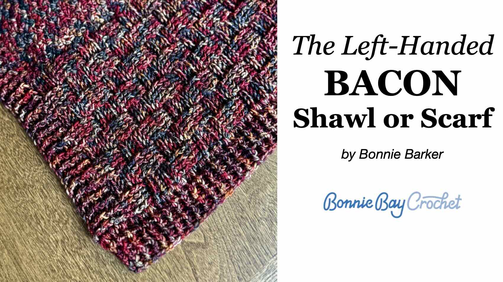 The Left-Handed Bacon Shawl or Scarf