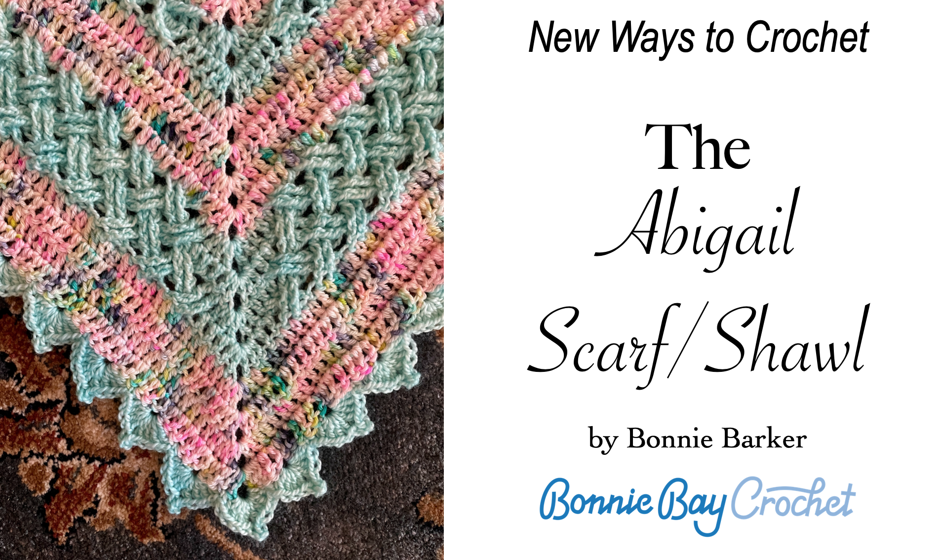 New Ways to Crochet the Abigail Scarf/Shawl!