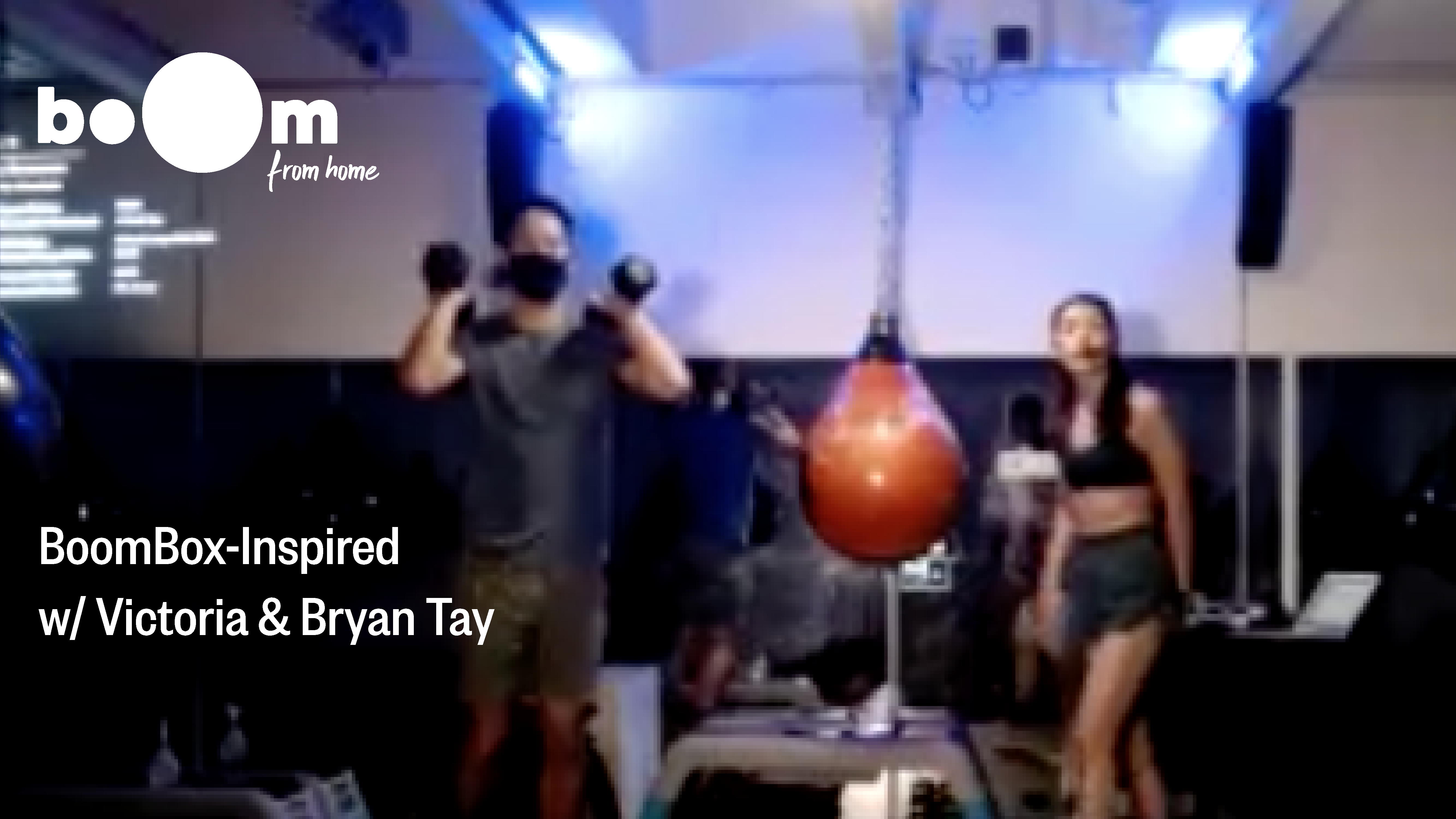 BoomBox-Inspired Workout with Victoria & Bryan Tay [5 October]