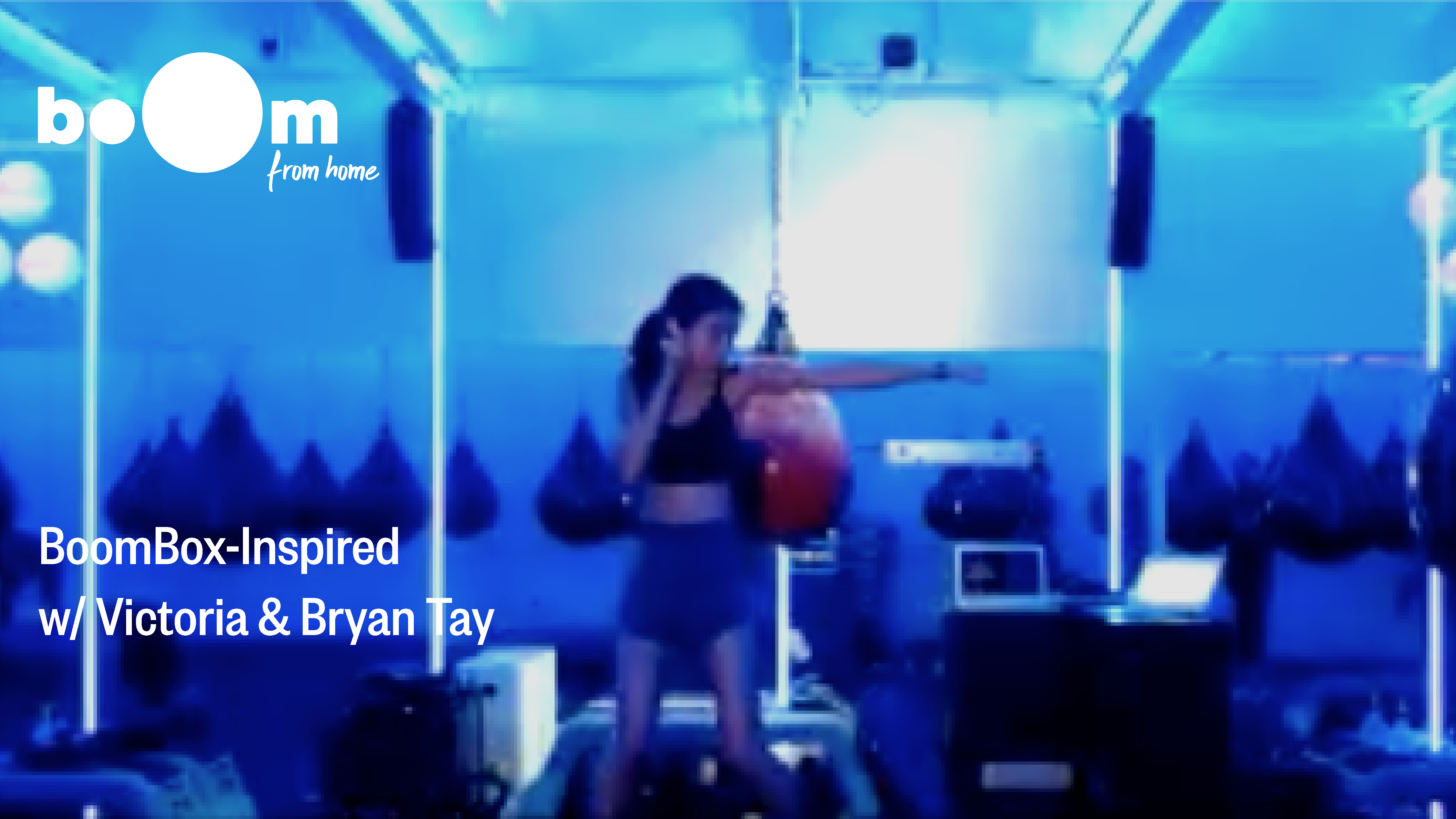 BoomBox-Inspired Workout with Victoria & Bryan Tay [26 October]