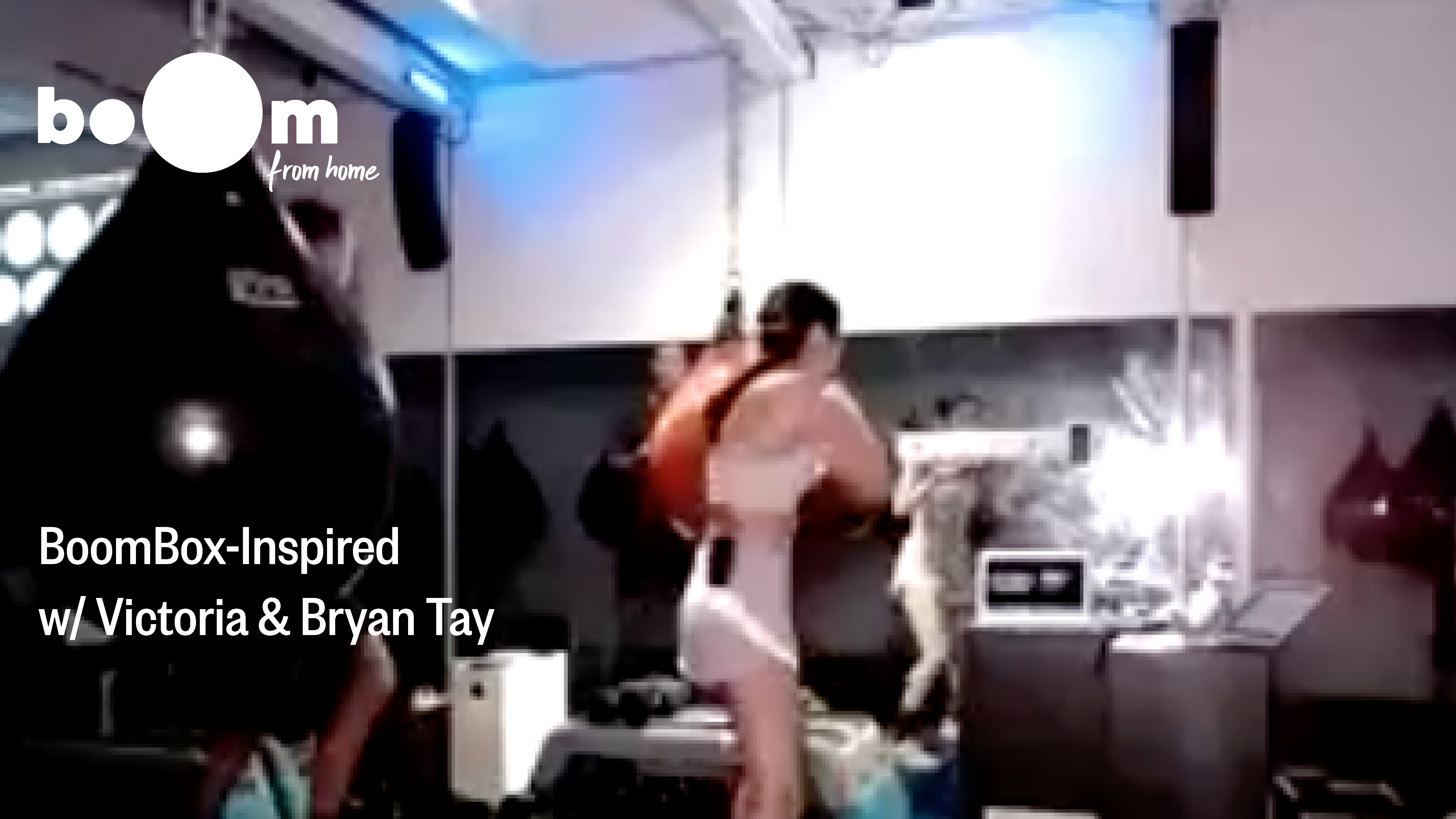 BoomBox-Inspired Workout with Victoria & Bryan Tay [2 December]