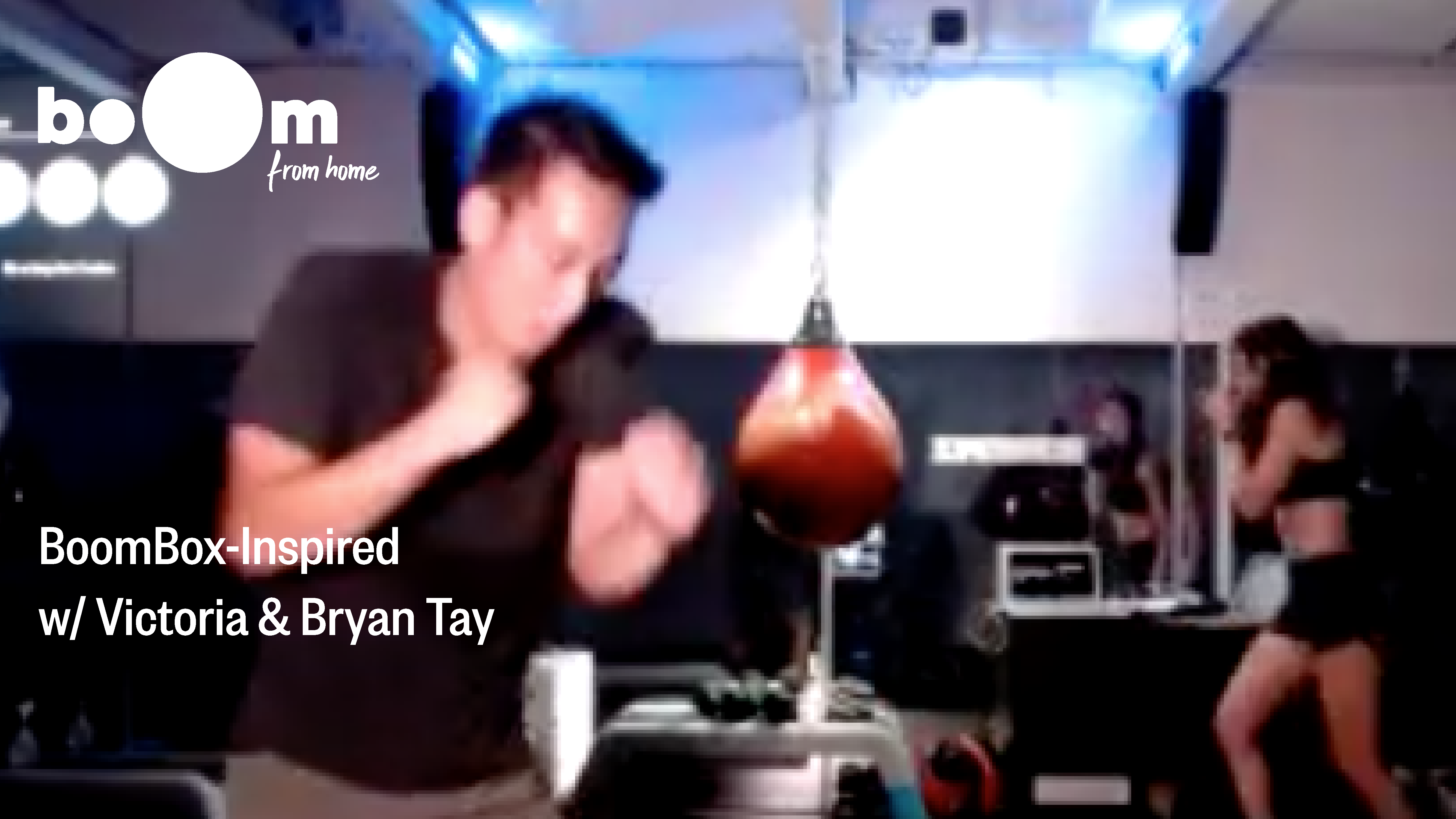 BoomBox-Inspired Workout with Victoria & Bryan Tay [12 October]