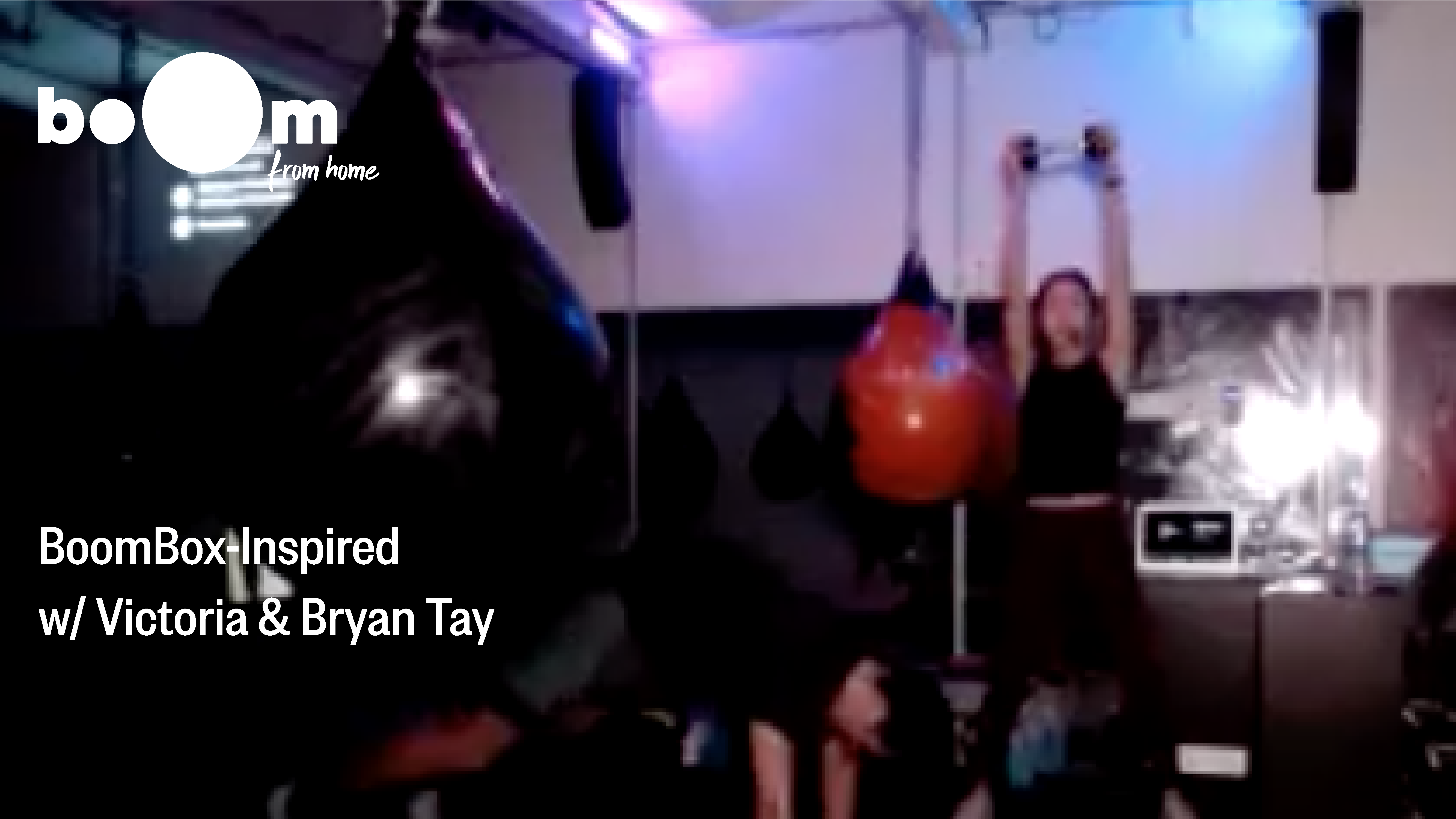 BoomBox-Inspired Workout with Victoria & Bryan Tay [14 December]