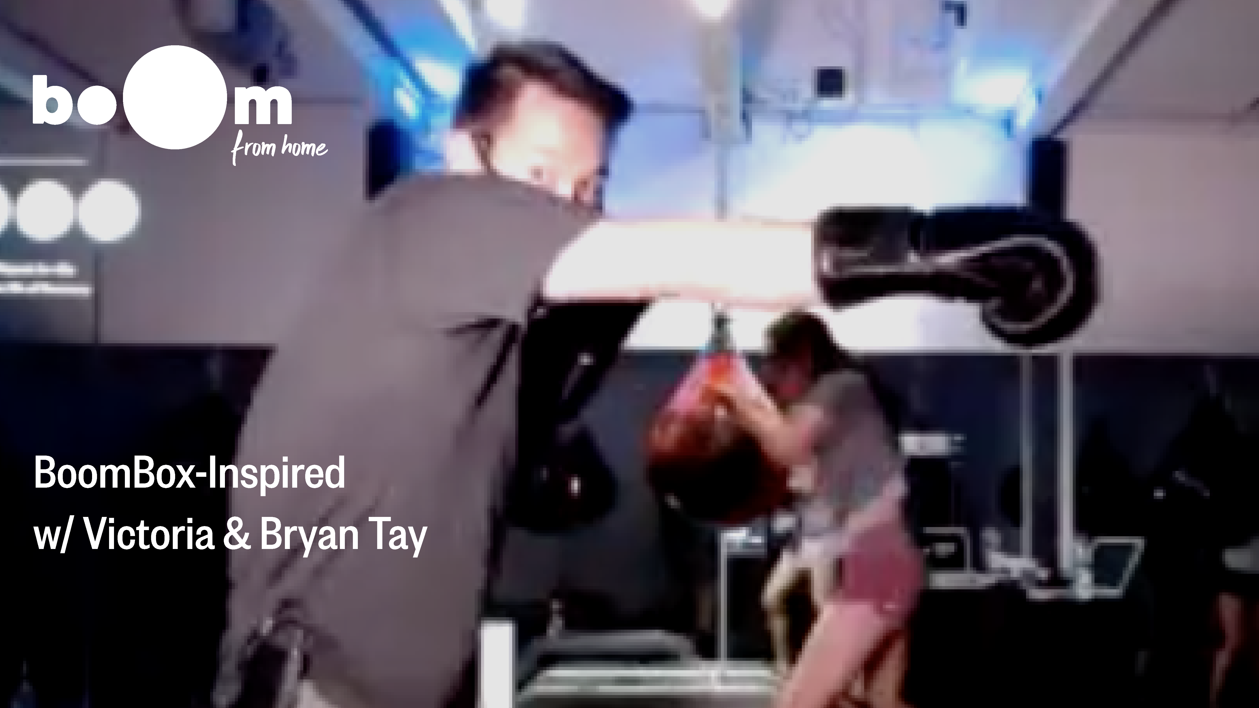 BoomBox-Inspired Workout with Victoria & Bryan Tay [19 October]