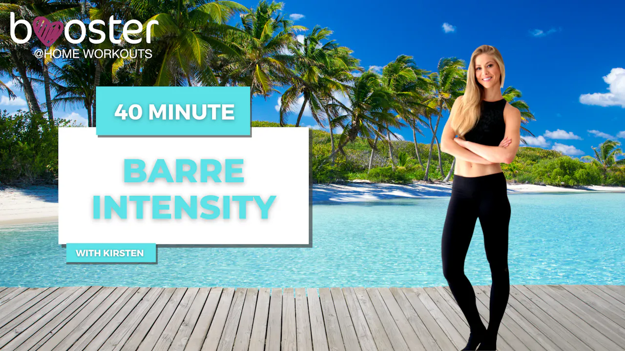 40' Barre Intensity in the Caribbean - Barre Intensity - booster @home