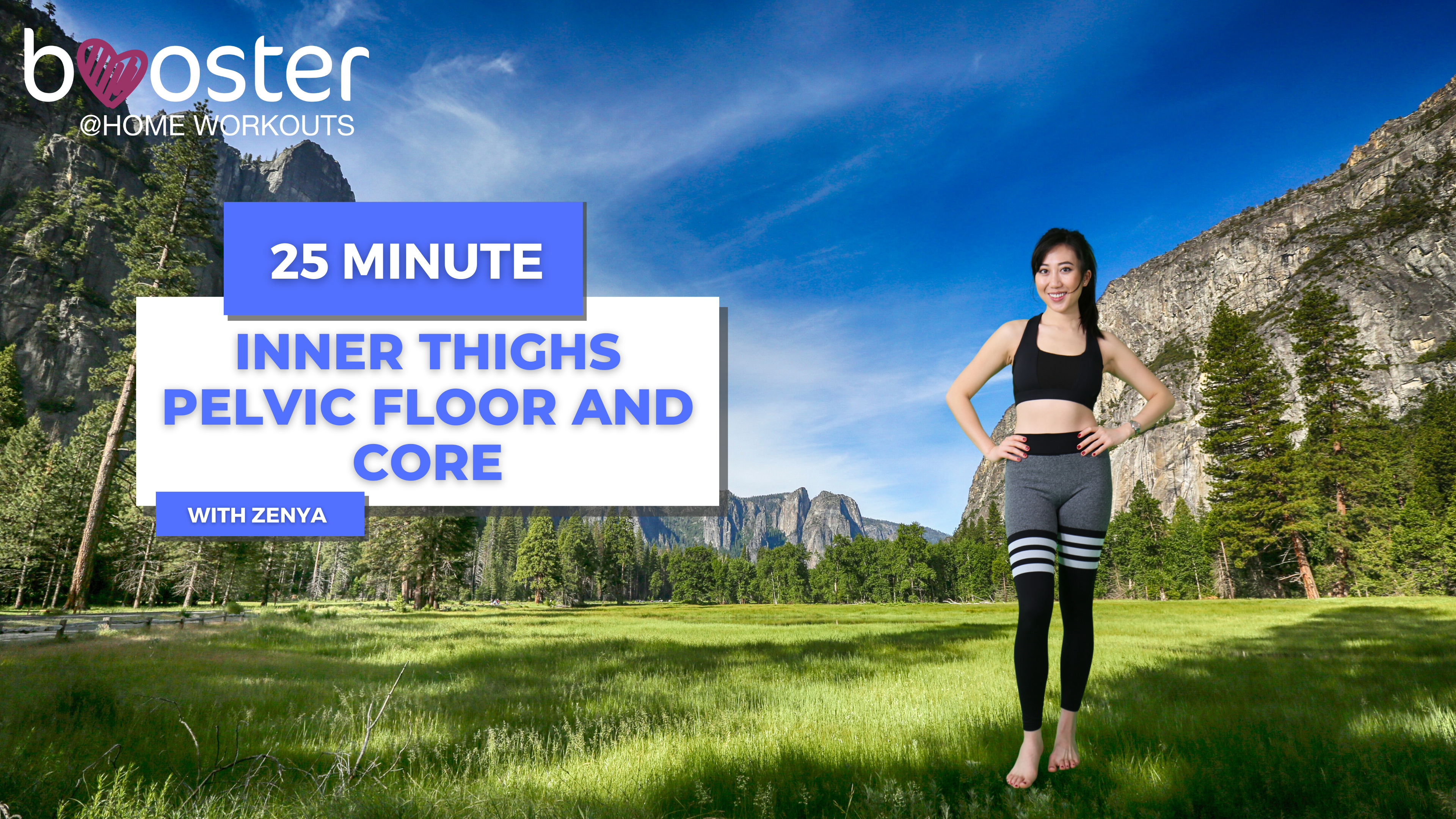 25' Inner thighs, pelvic floor, core strengthening at the Yosemite Park, CA