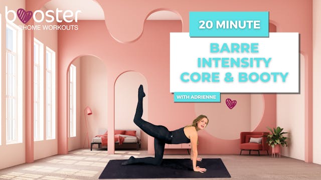 20' barre intensity core and booty in the pink living room