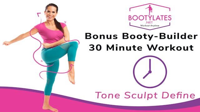 Bonus Booty-Builder 30 Minute Workout