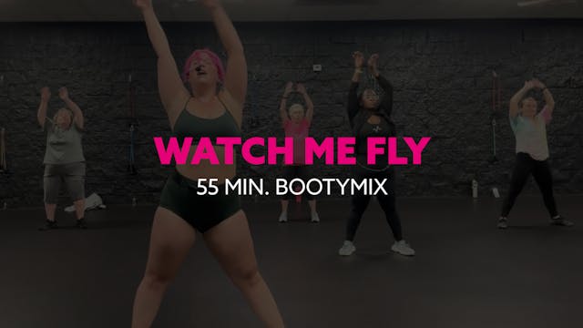 Watch Me Fly BootyMix Class