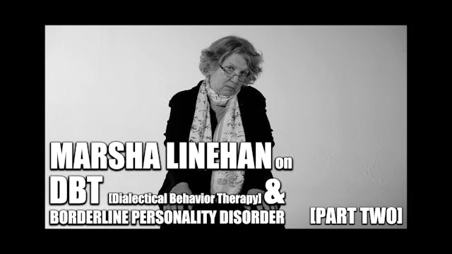 Marsha Linehan | Interview Part 2