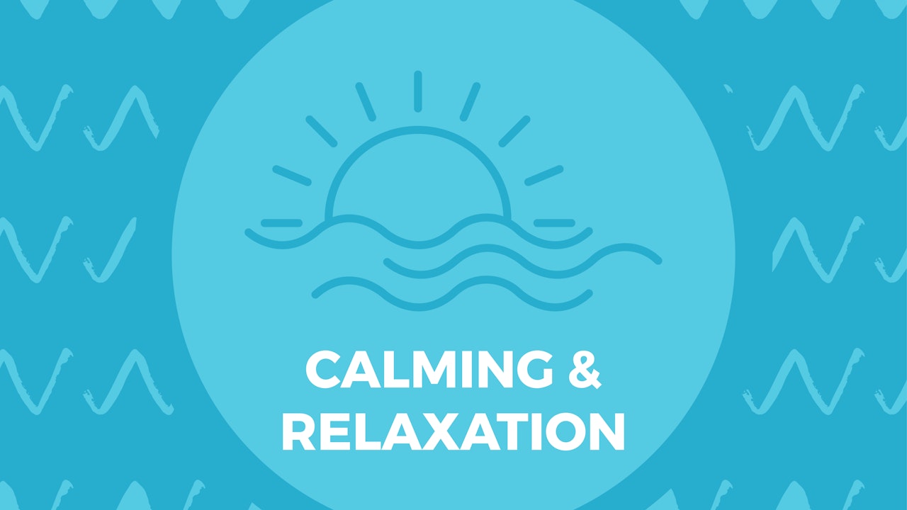 Calming & Relaxation
