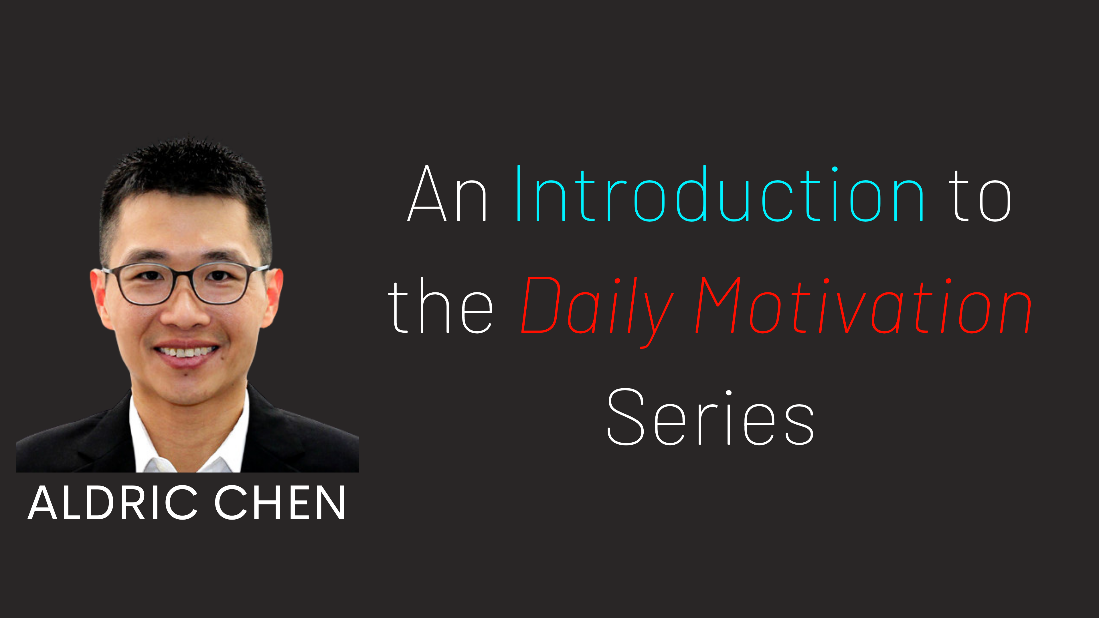 Daily Motivation Series Day 1 - An Introduction.