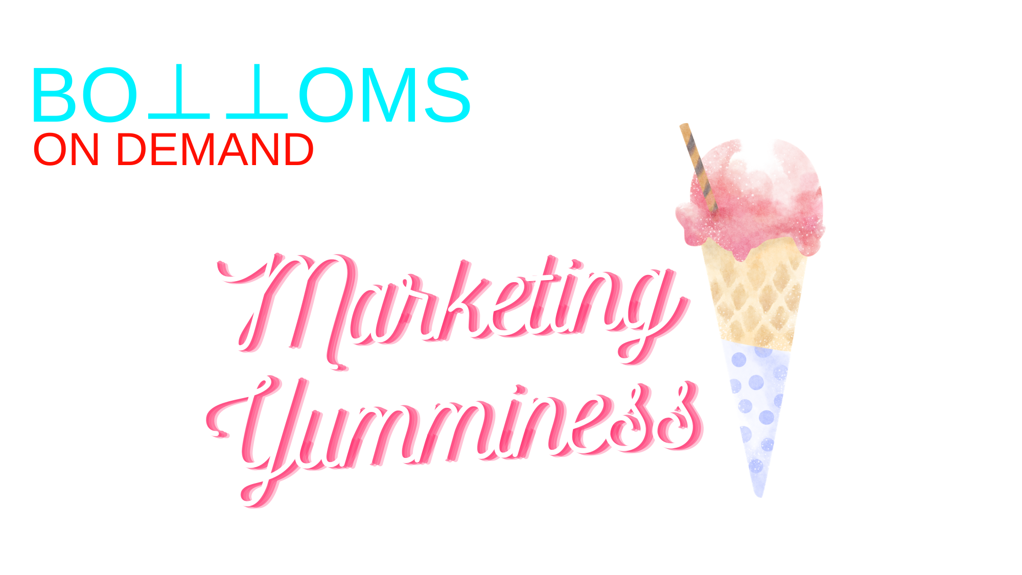 Marketing Yumminess