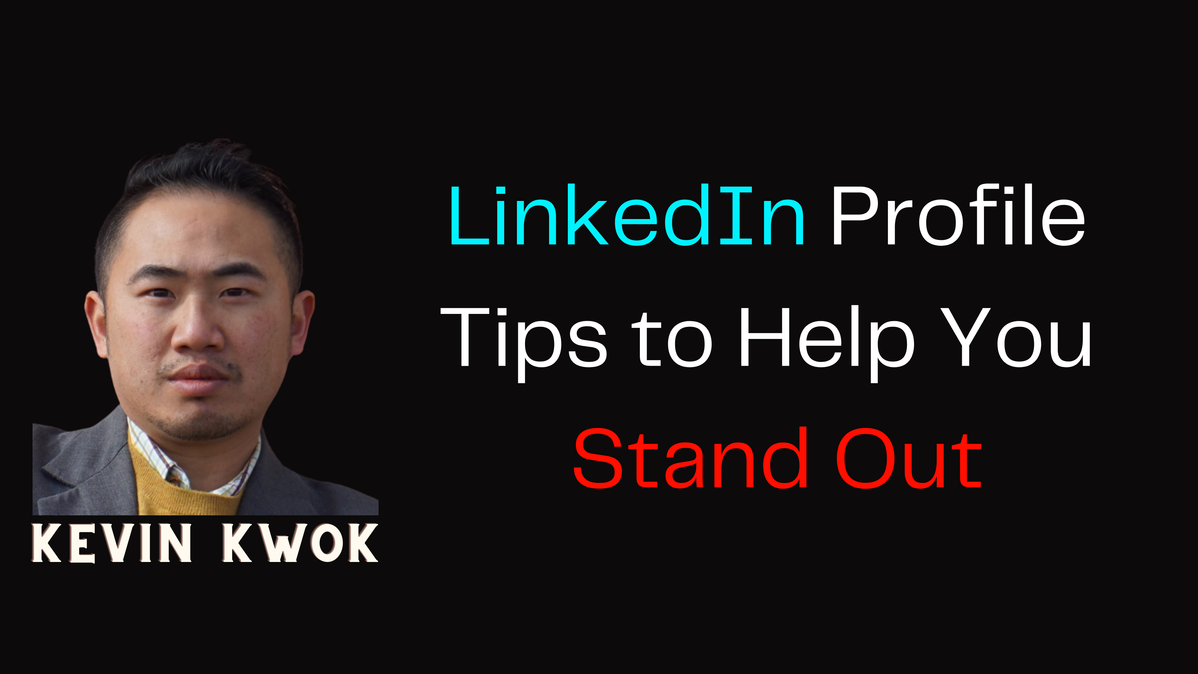 LinkedIn Profile Tips to Help You Stand Out