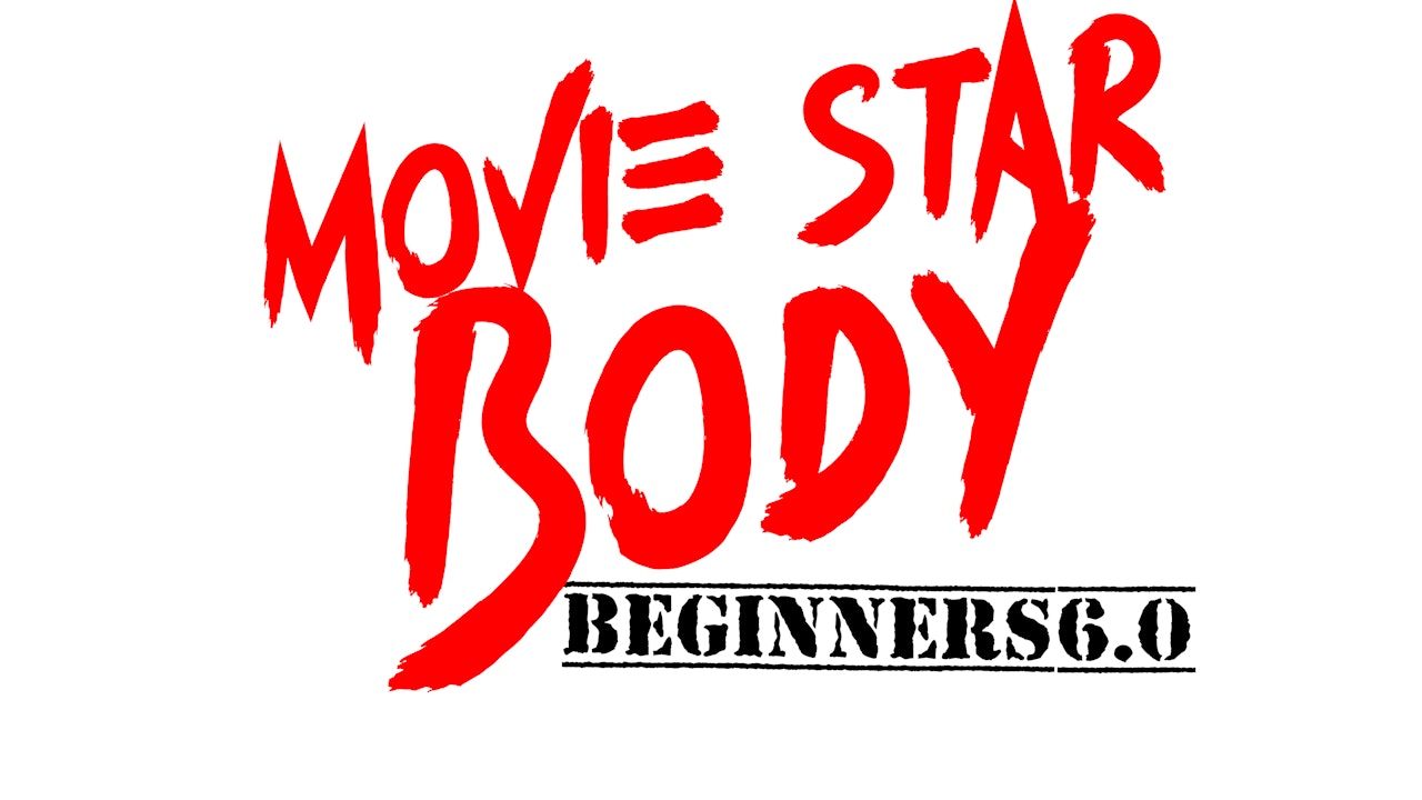 Movie Star Body Beginners 6.0
