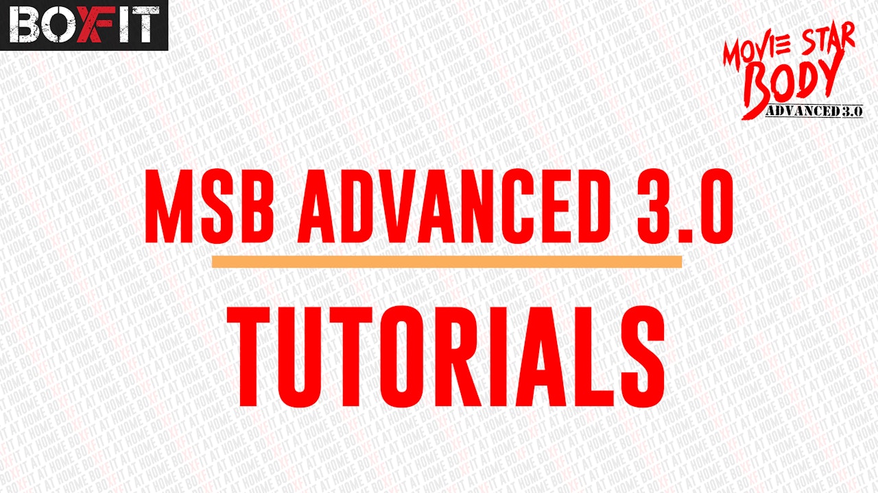 MSB Advanced 3.0 Workout Tutorials