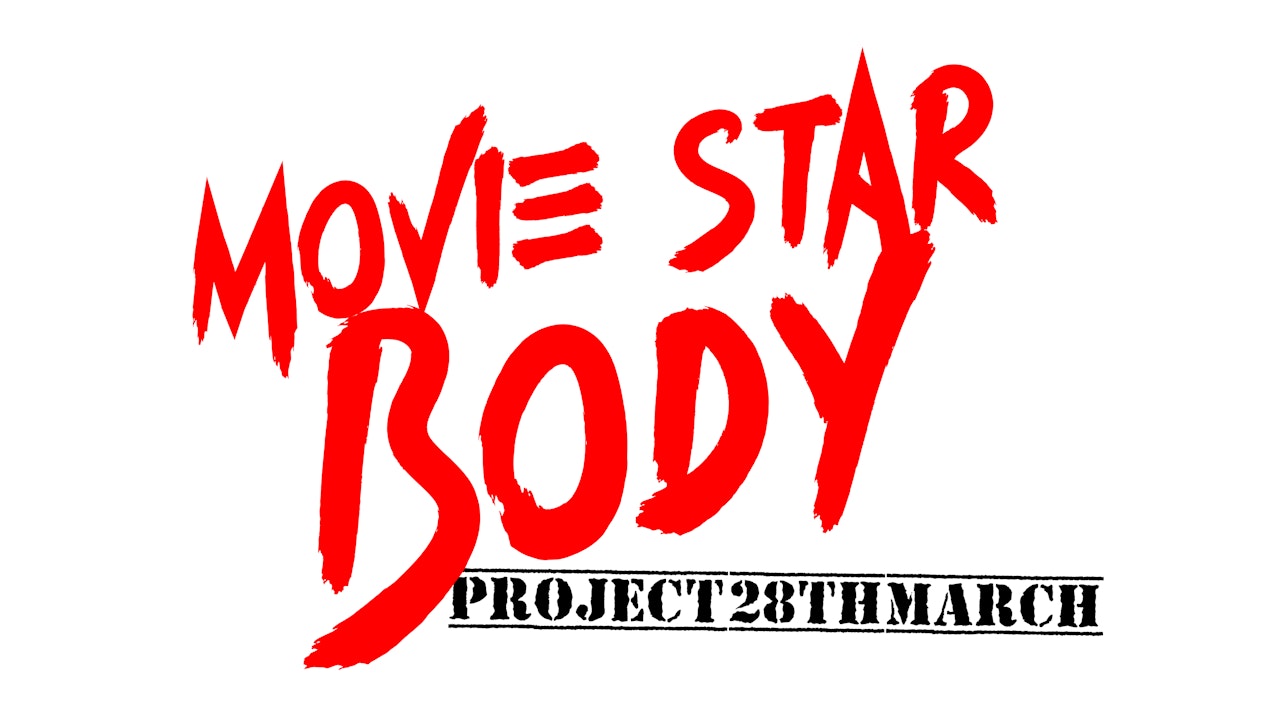 Movie Star Body 28th March